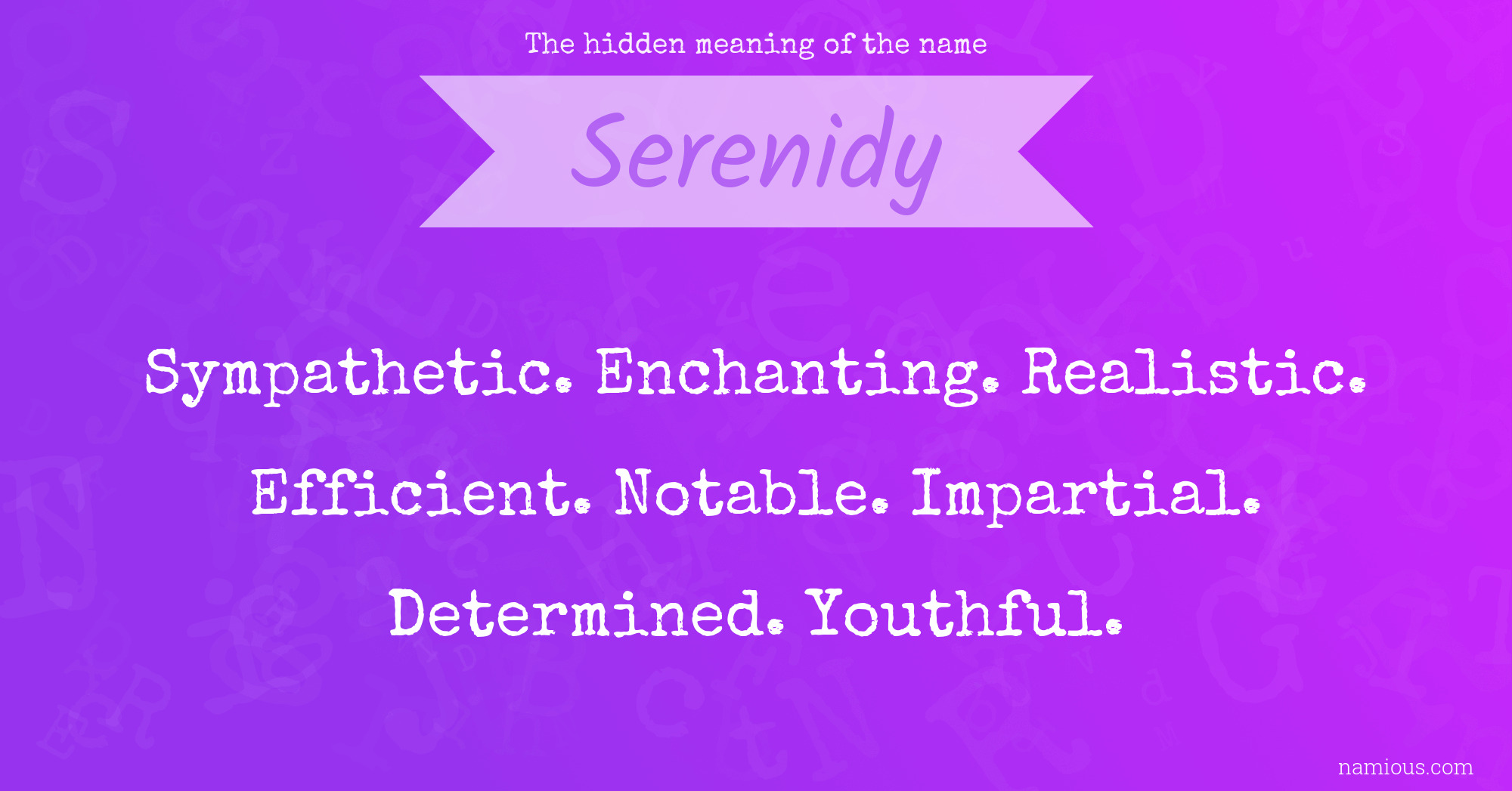 The hidden meaning of the name Serenidy