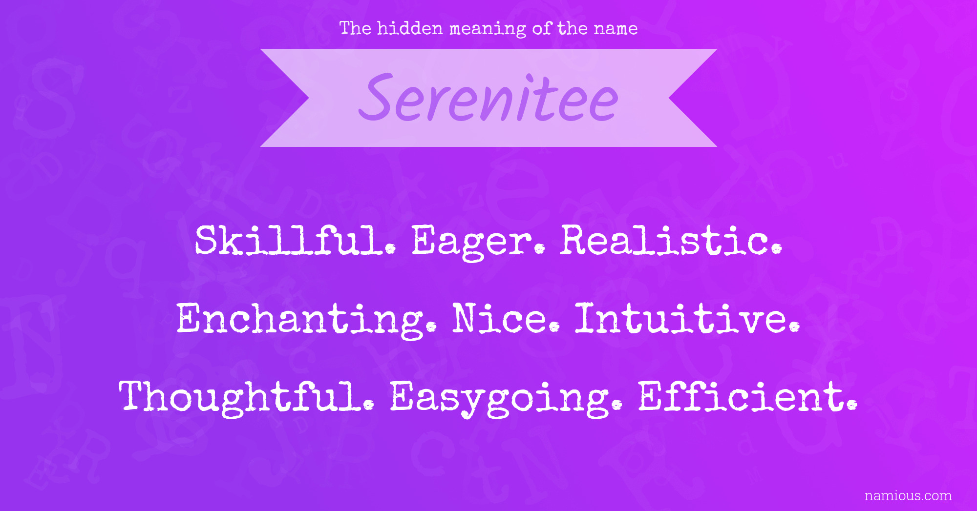 The hidden meaning of the name Serenitee