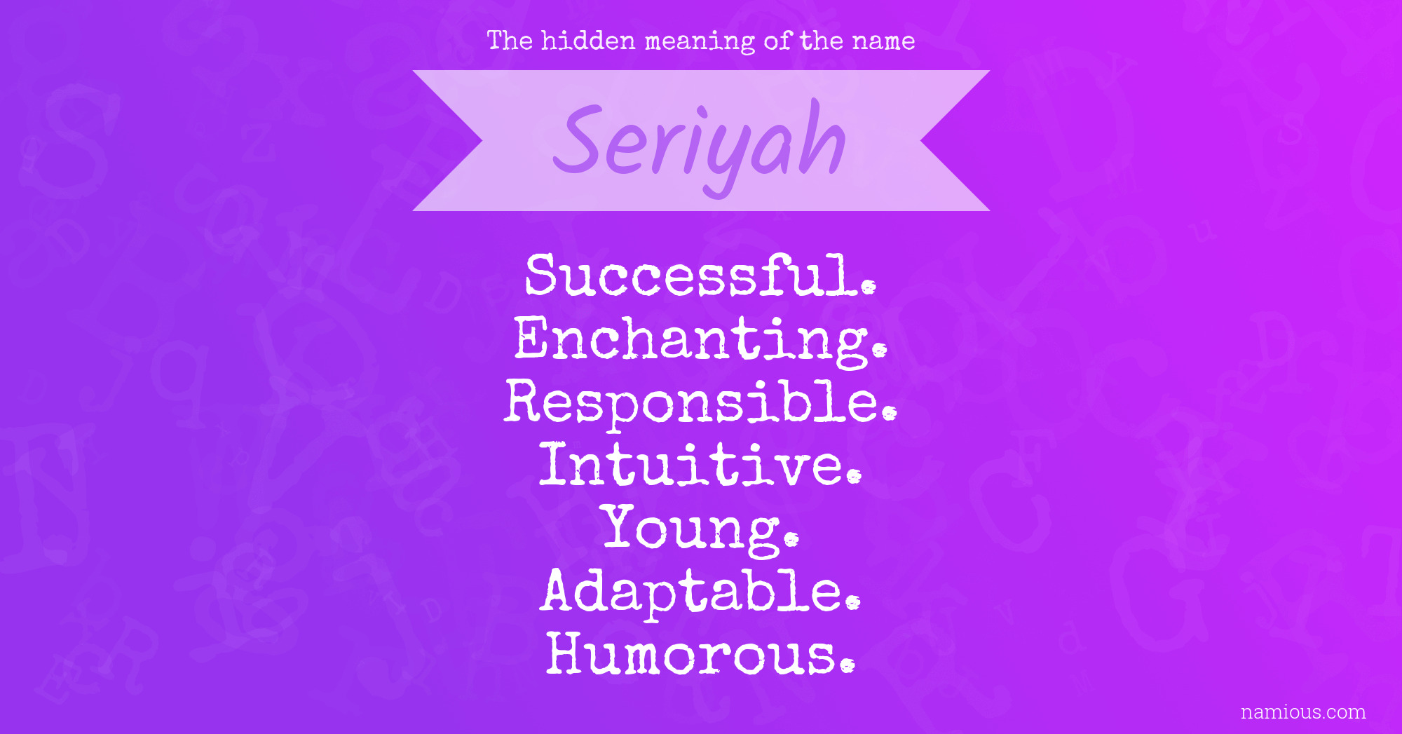 The hidden meaning of the name Seriyah