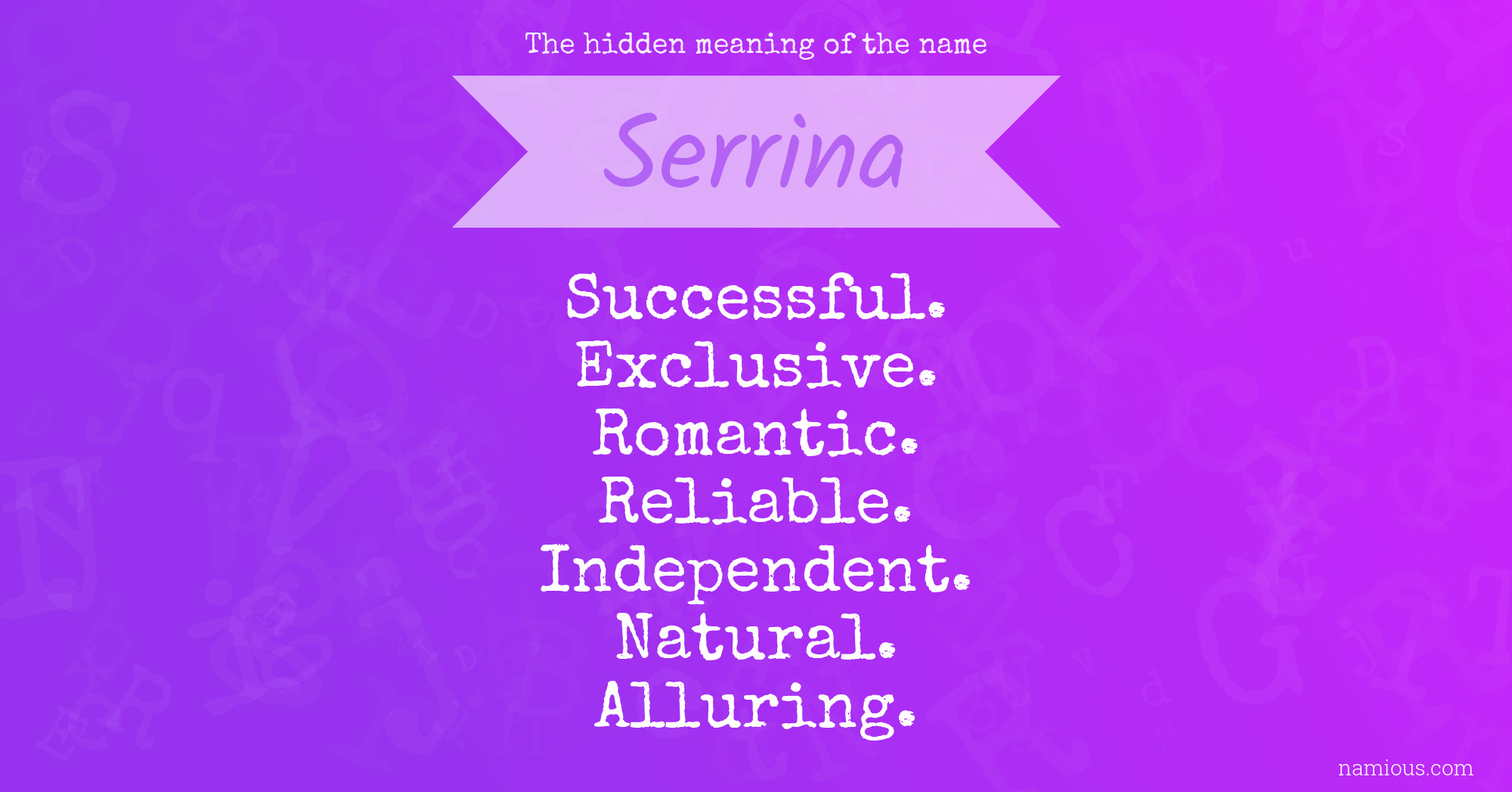 The hidden meaning of the name Serrina