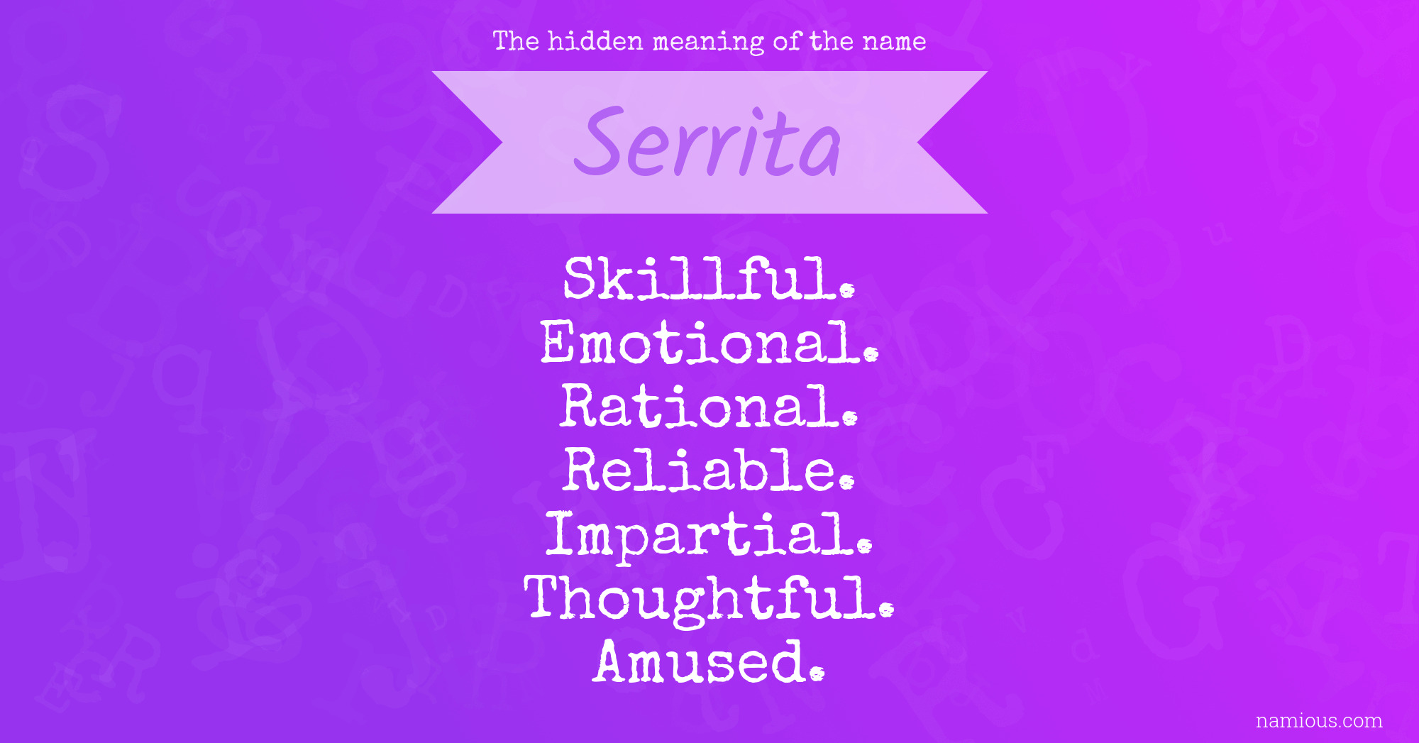 The hidden meaning of the name Serrita