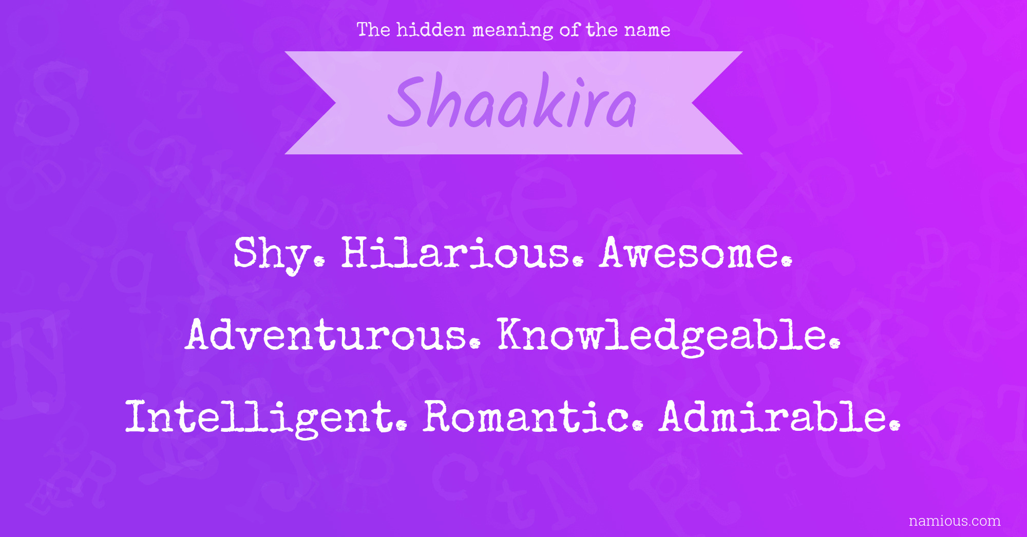 The hidden meaning of the name Shaakira