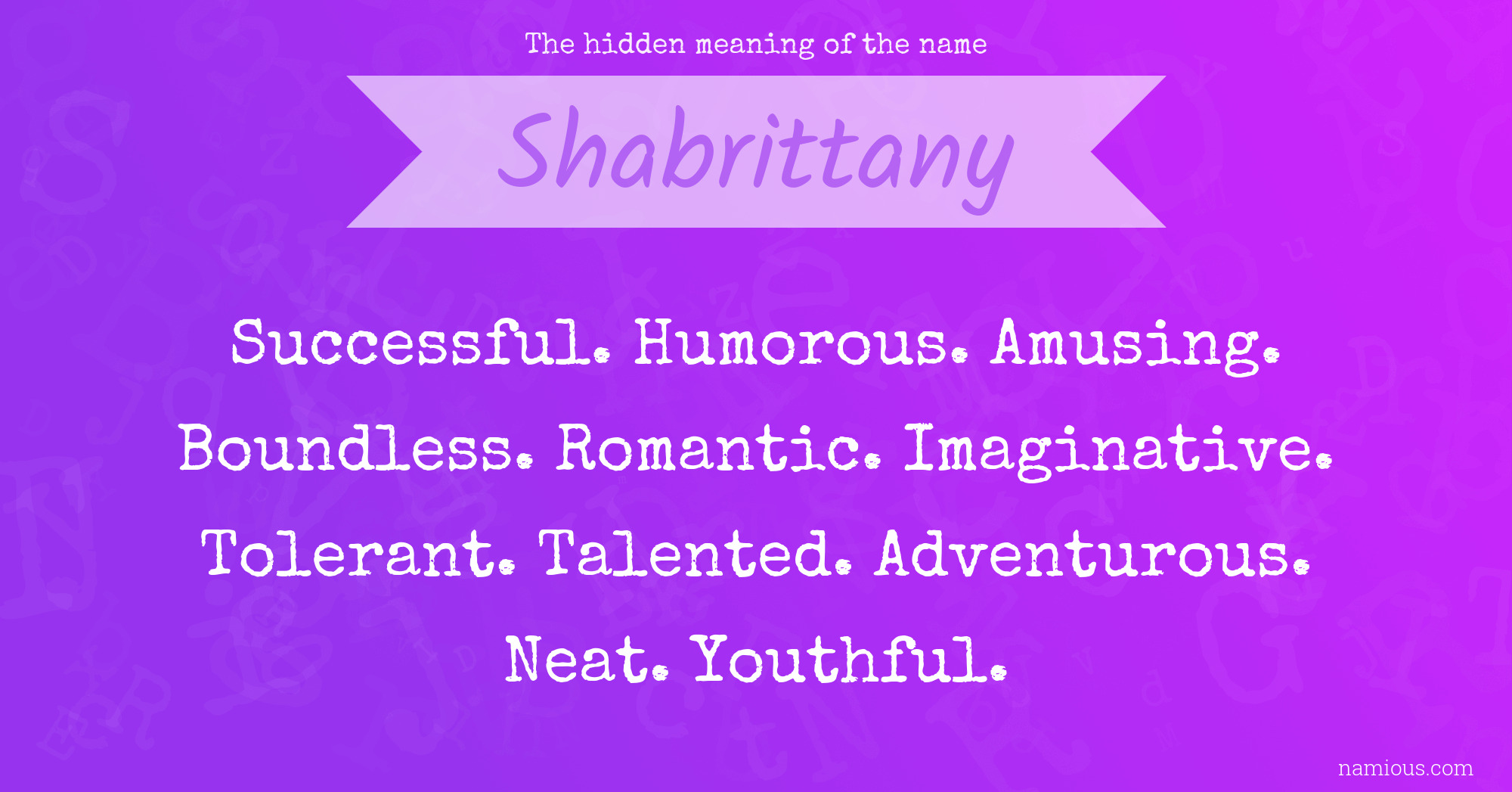 The hidden meaning of the name Shabrittany