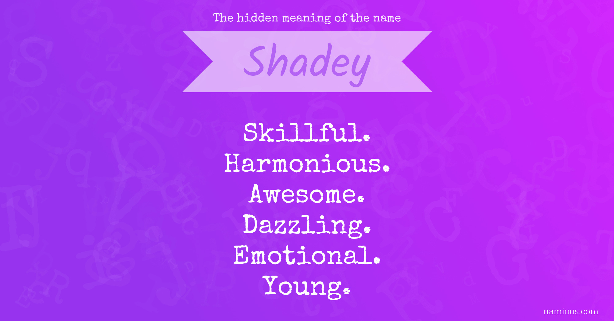 The hidden meaning of the name Shadey