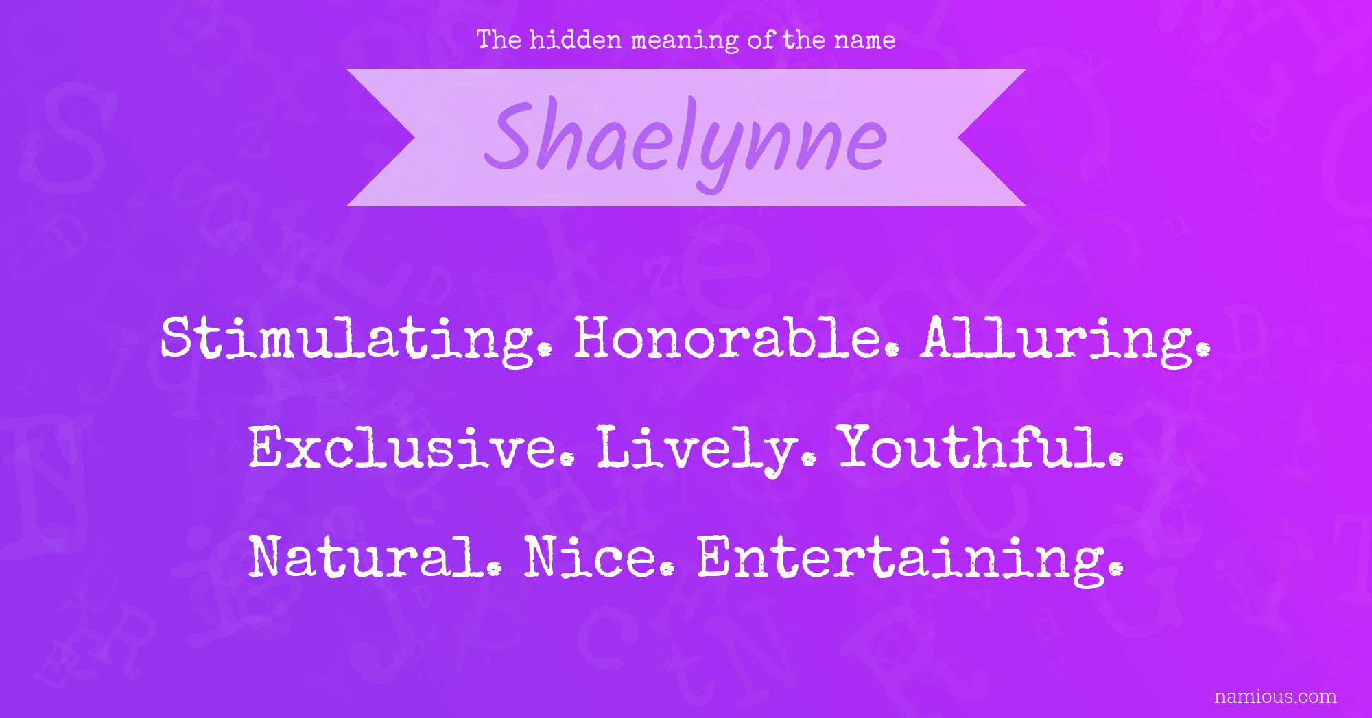 The hidden meaning of the name Shaelynne