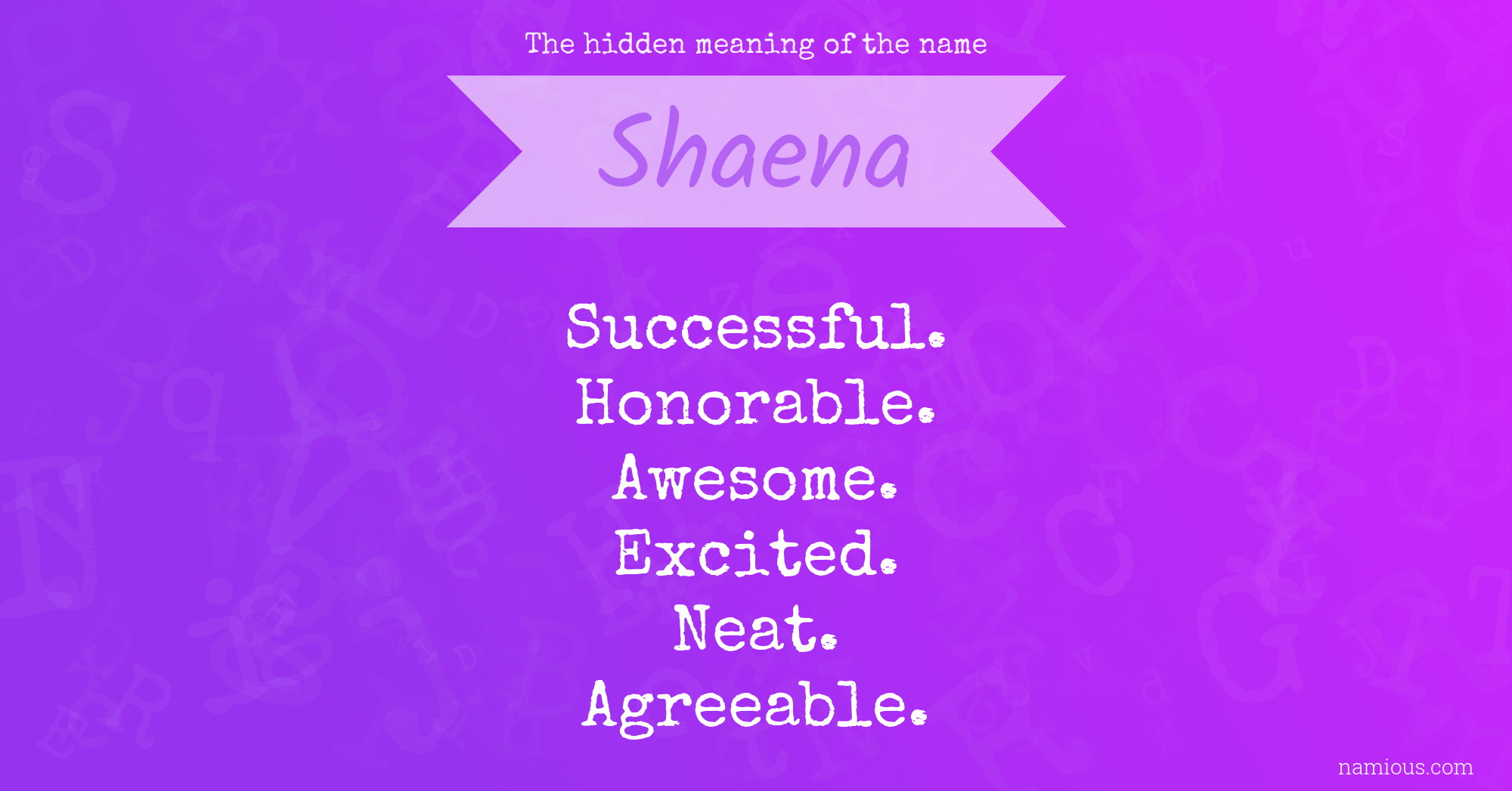 The hidden meaning of the name Shaena