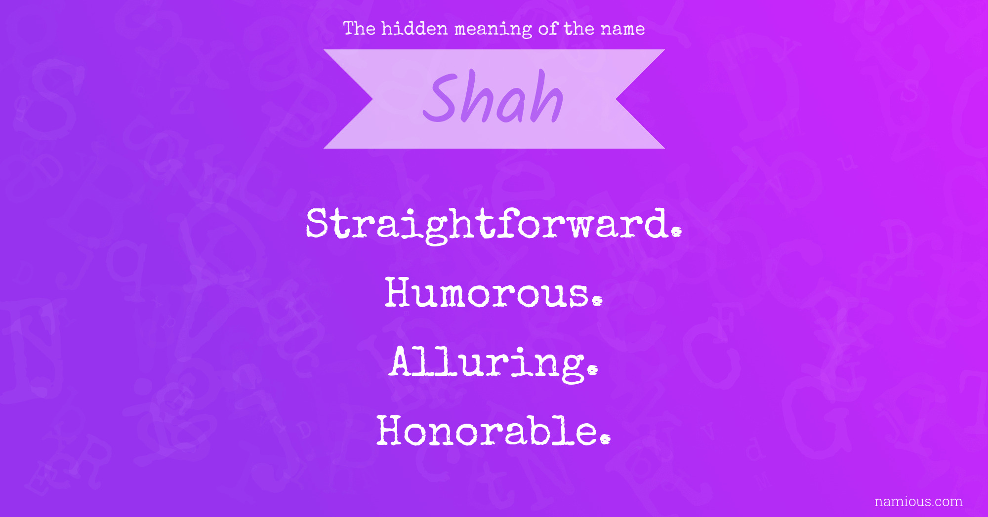 The hidden meaning of the name Shah