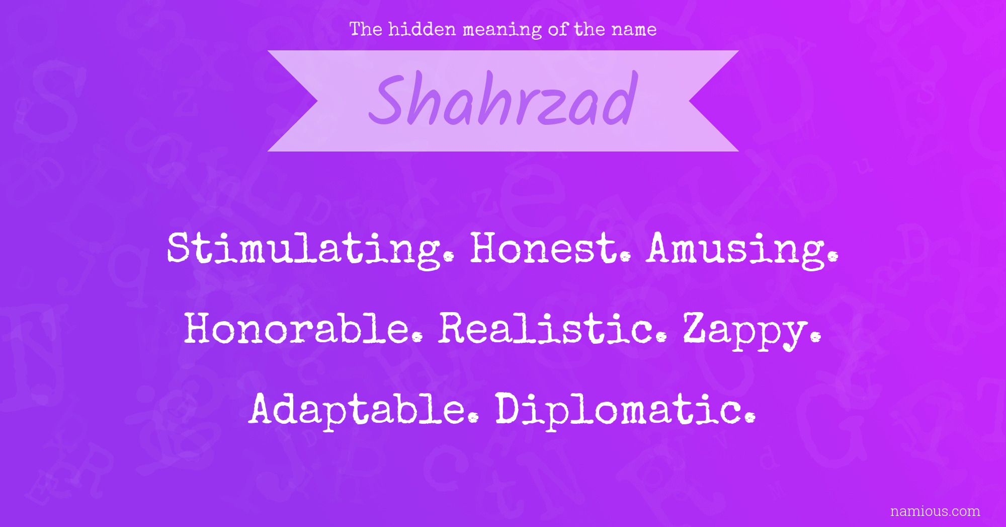 The hidden meaning of the name Shahrzad