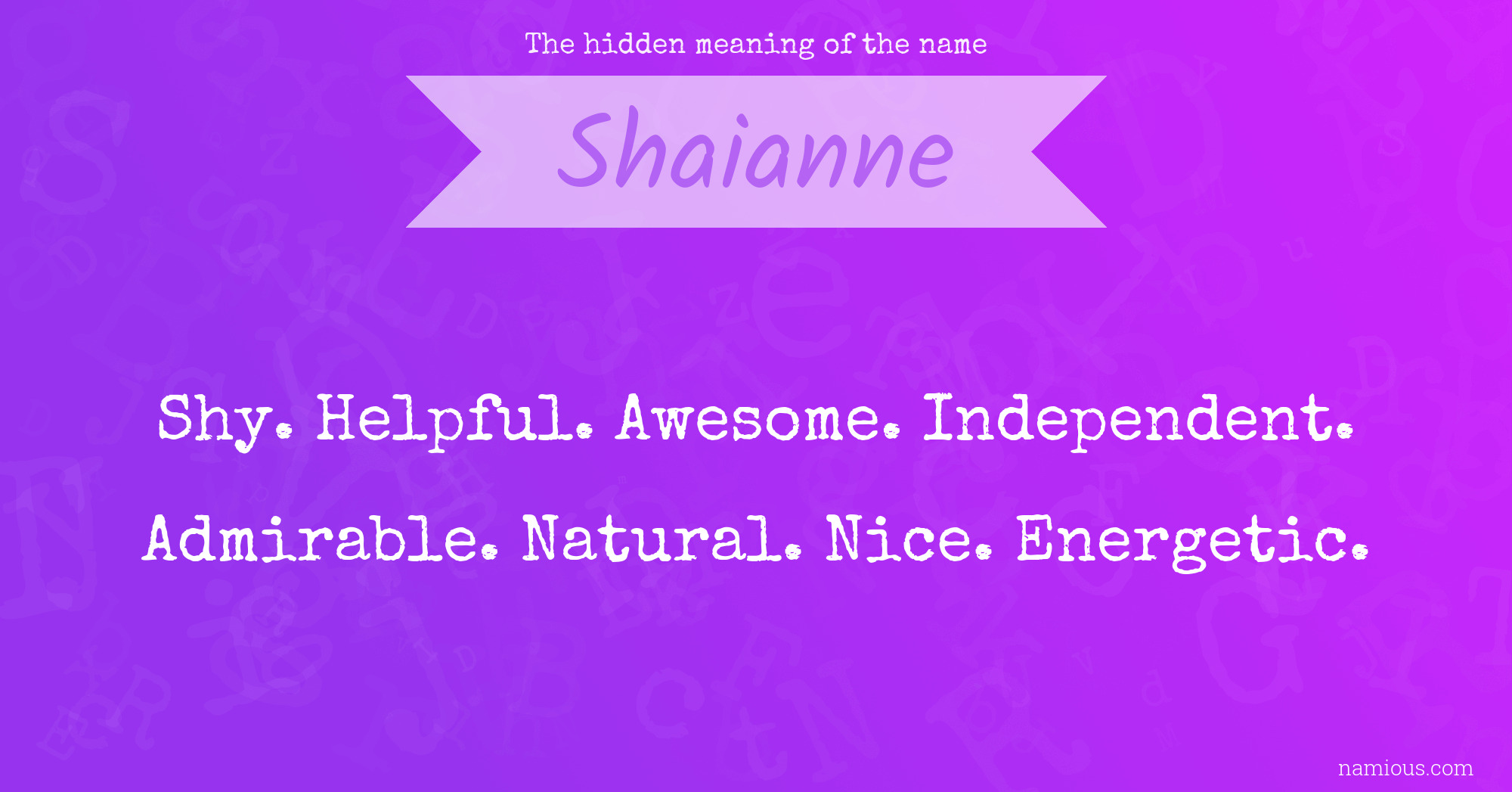 The hidden meaning of the name Shaianne