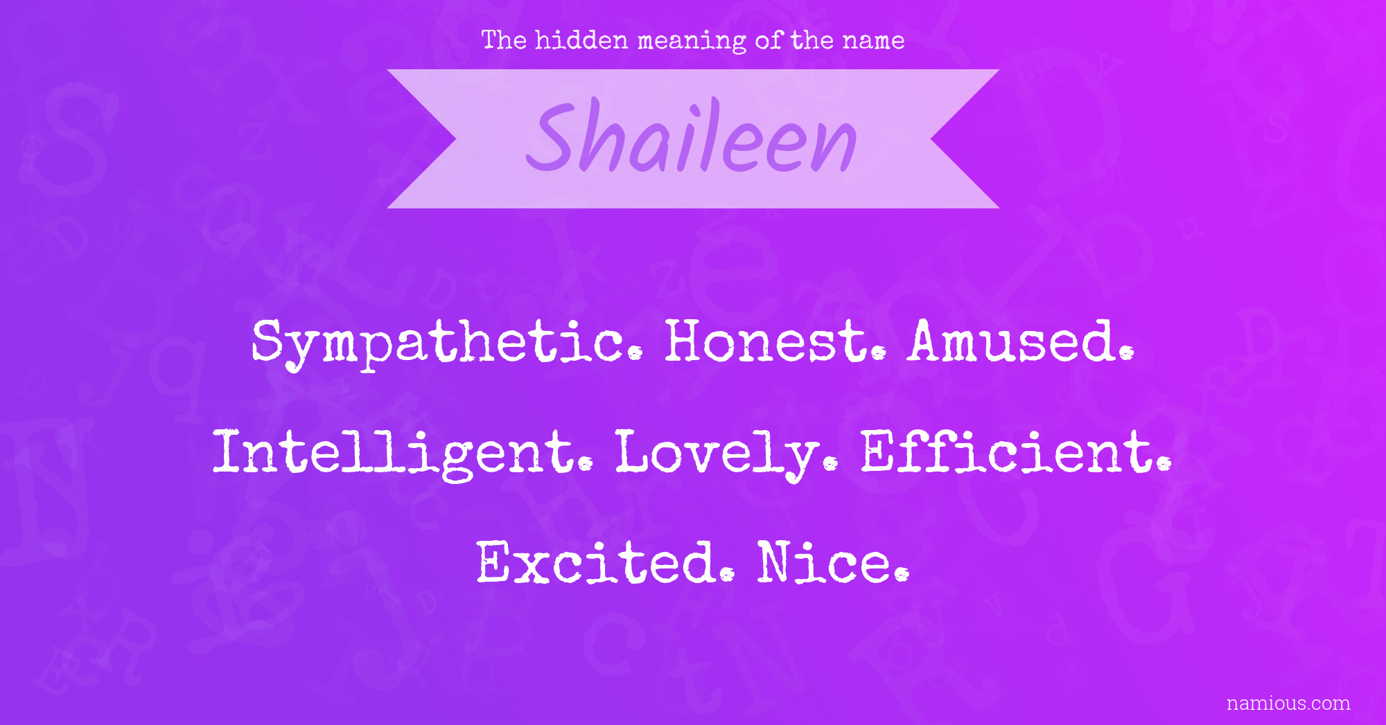 The hidden meaning of the name Shaileen