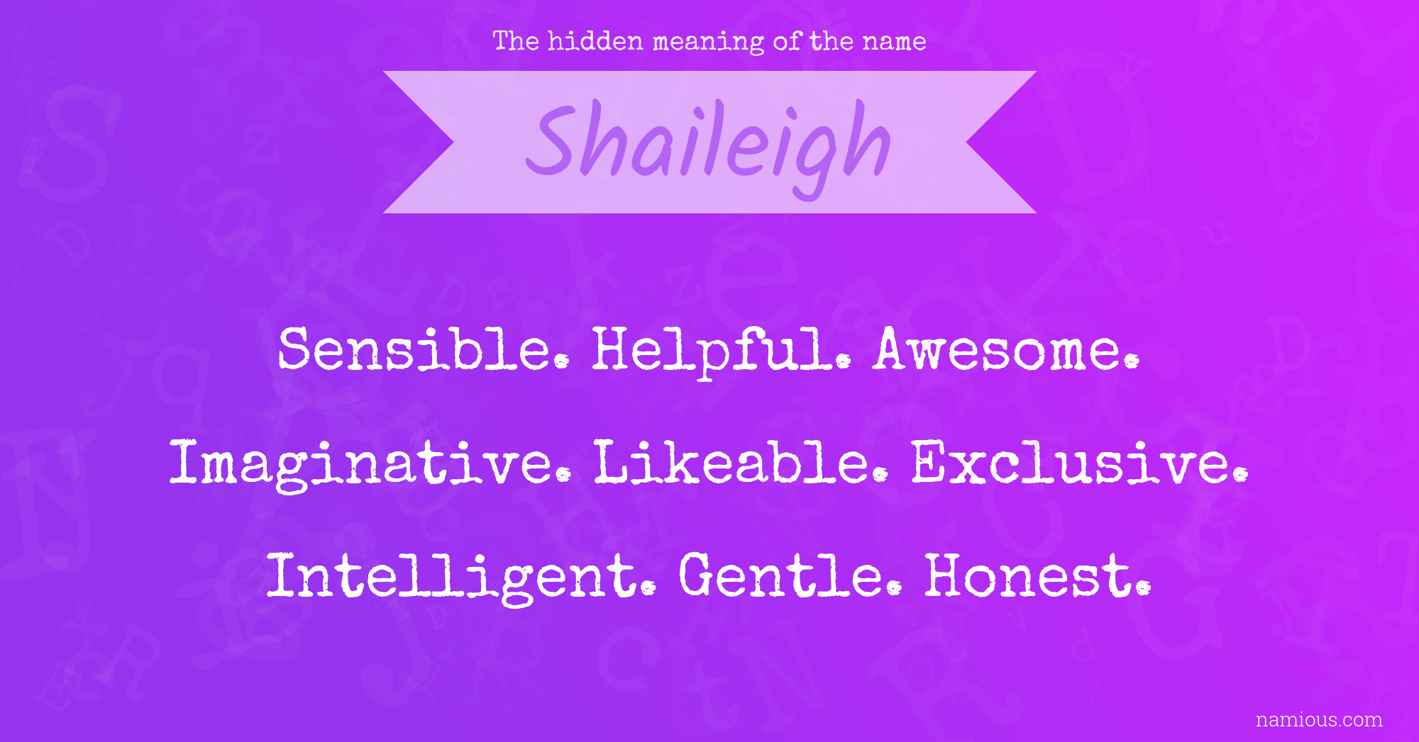 The hidden meaning of the name Shaileigh