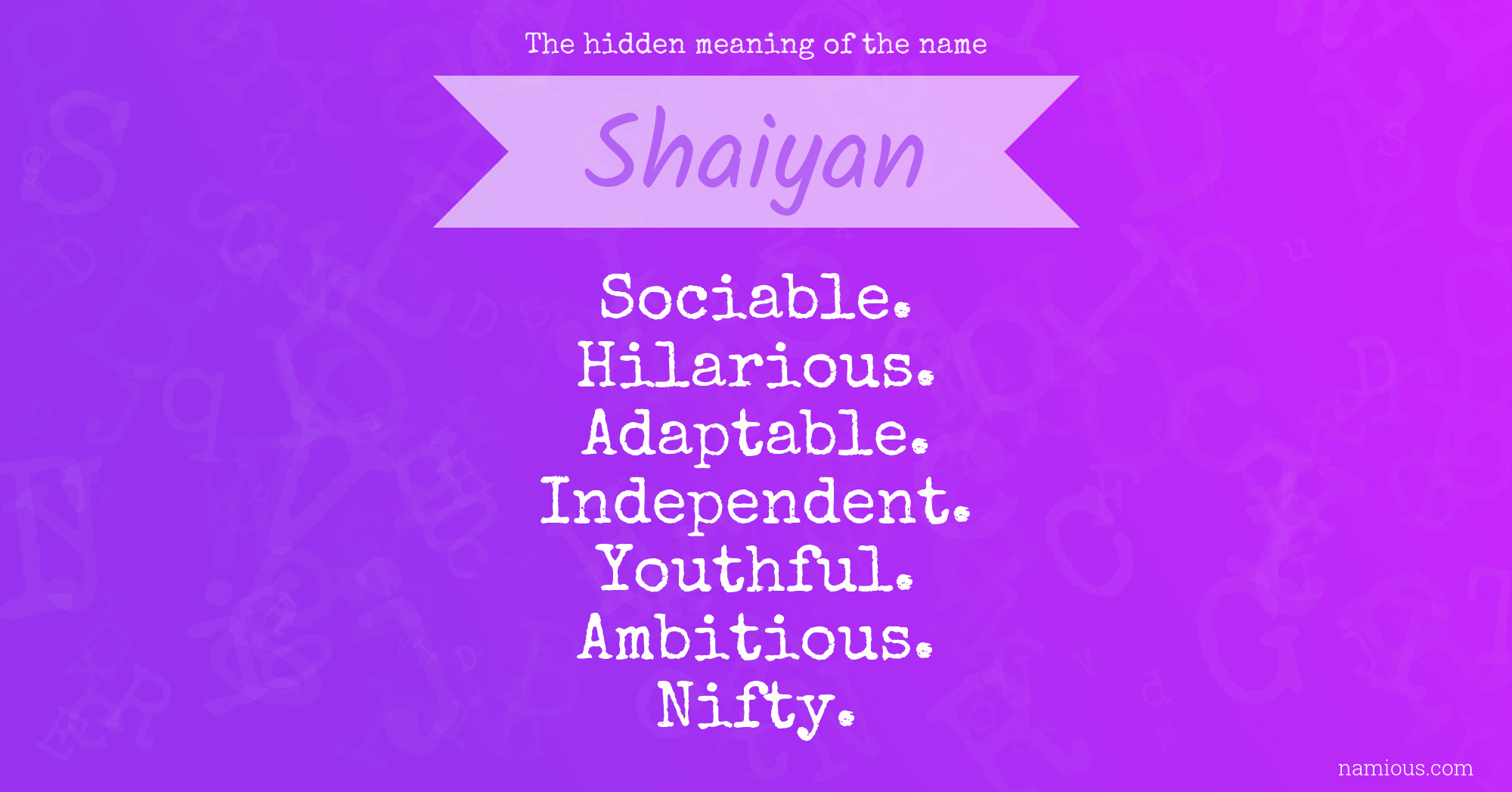 The hidden meaning of the name Shaiyan