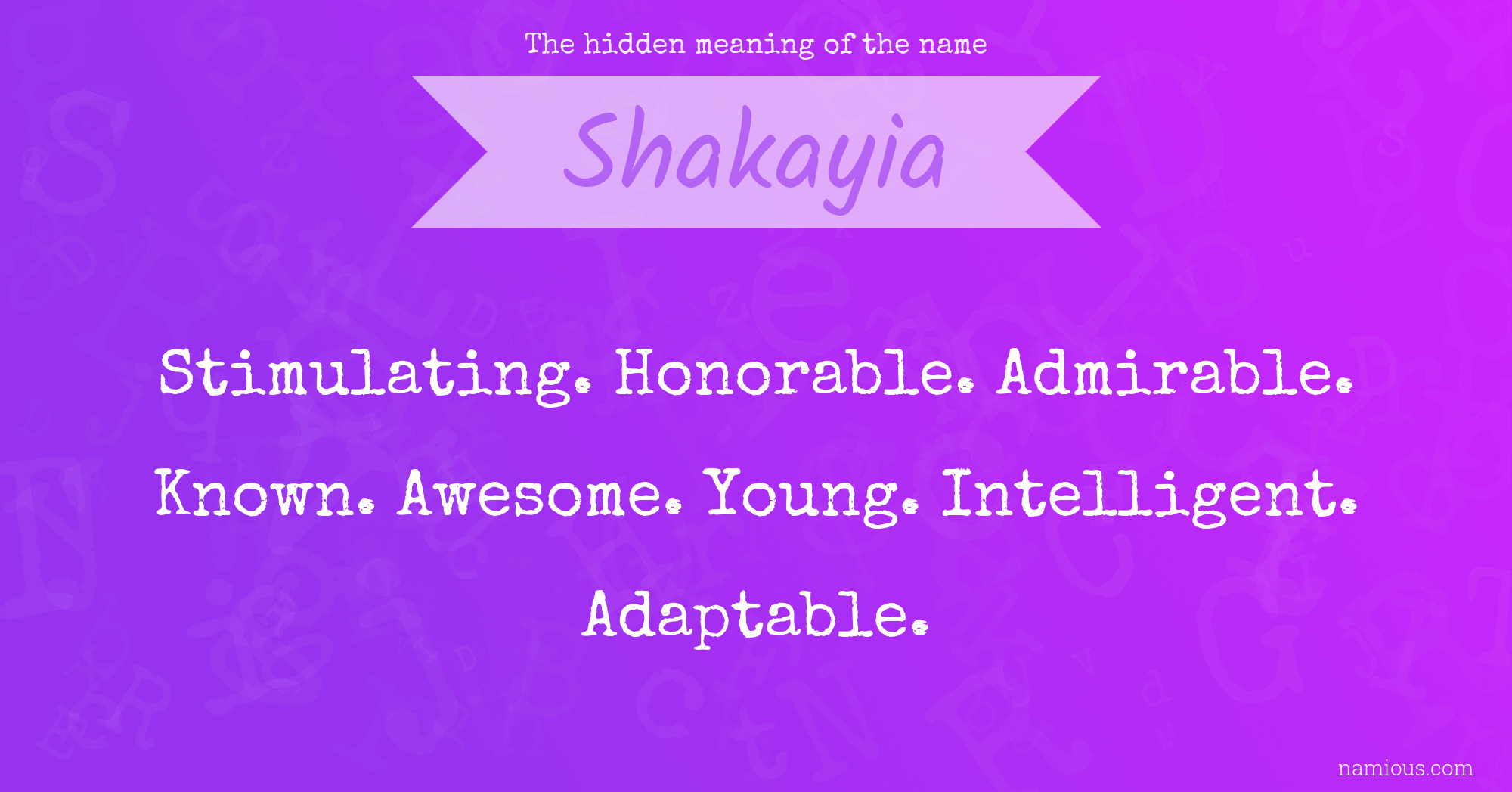 The hidden meaning of the name Shakayia