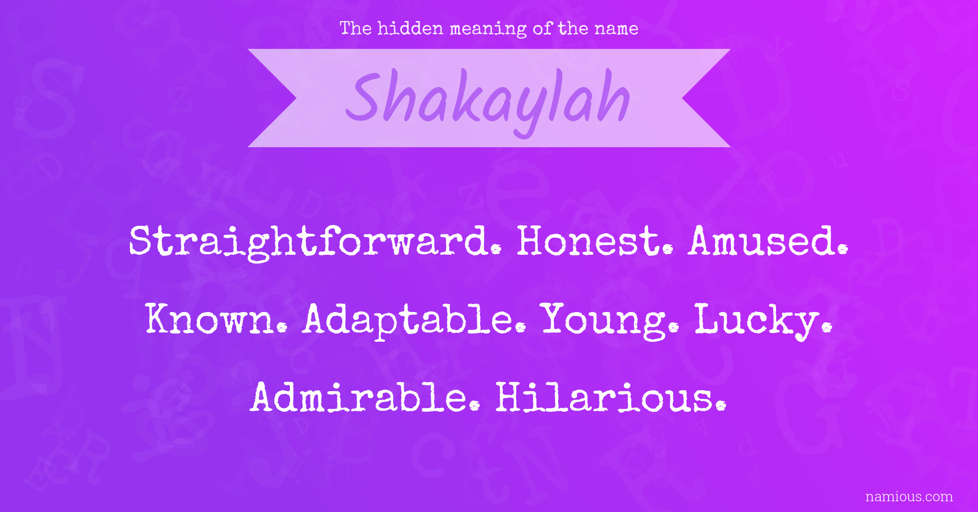 The hidden meaning of the name Shakaylah