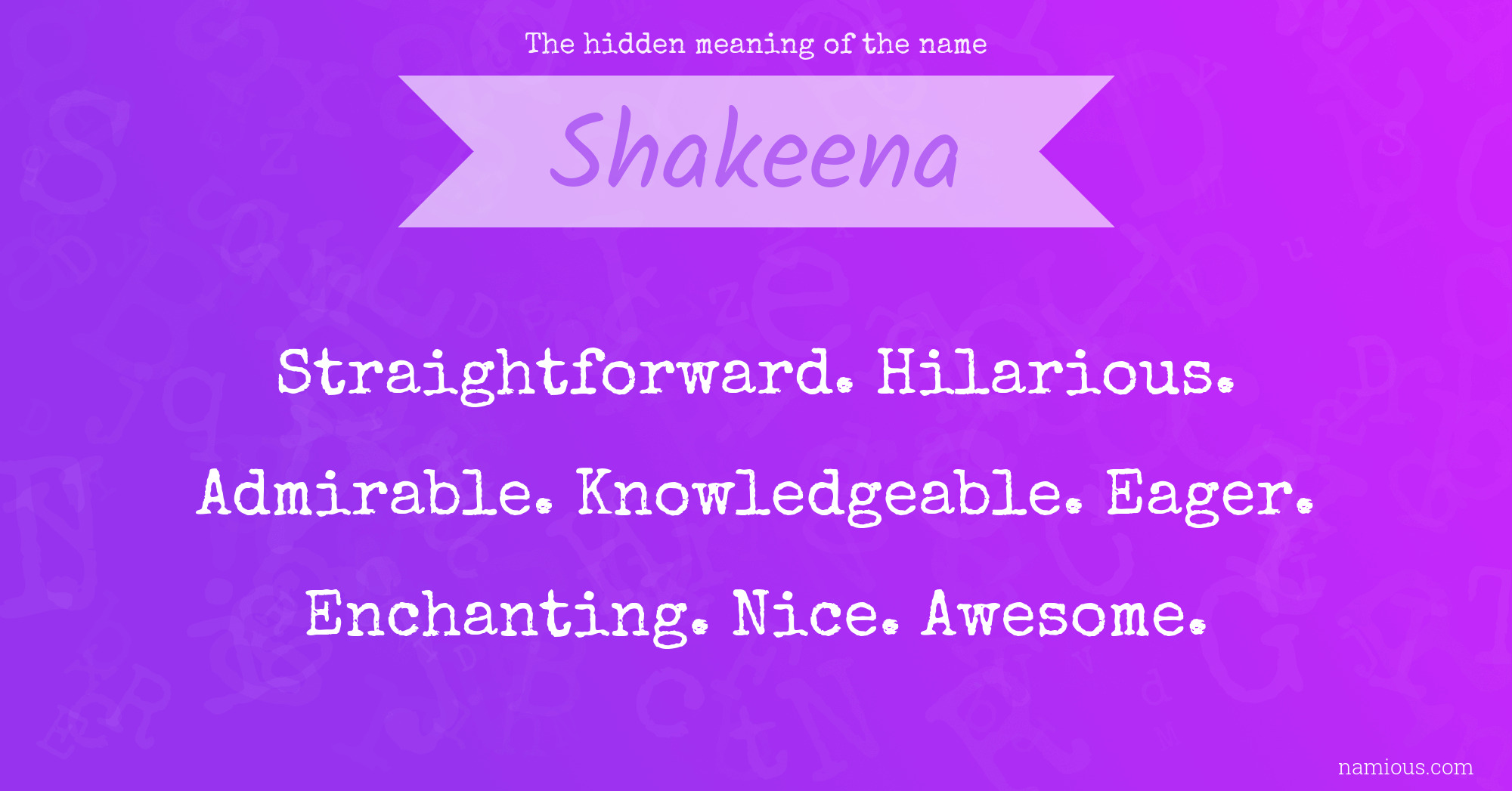 The hidden meaning of the name Shakeena