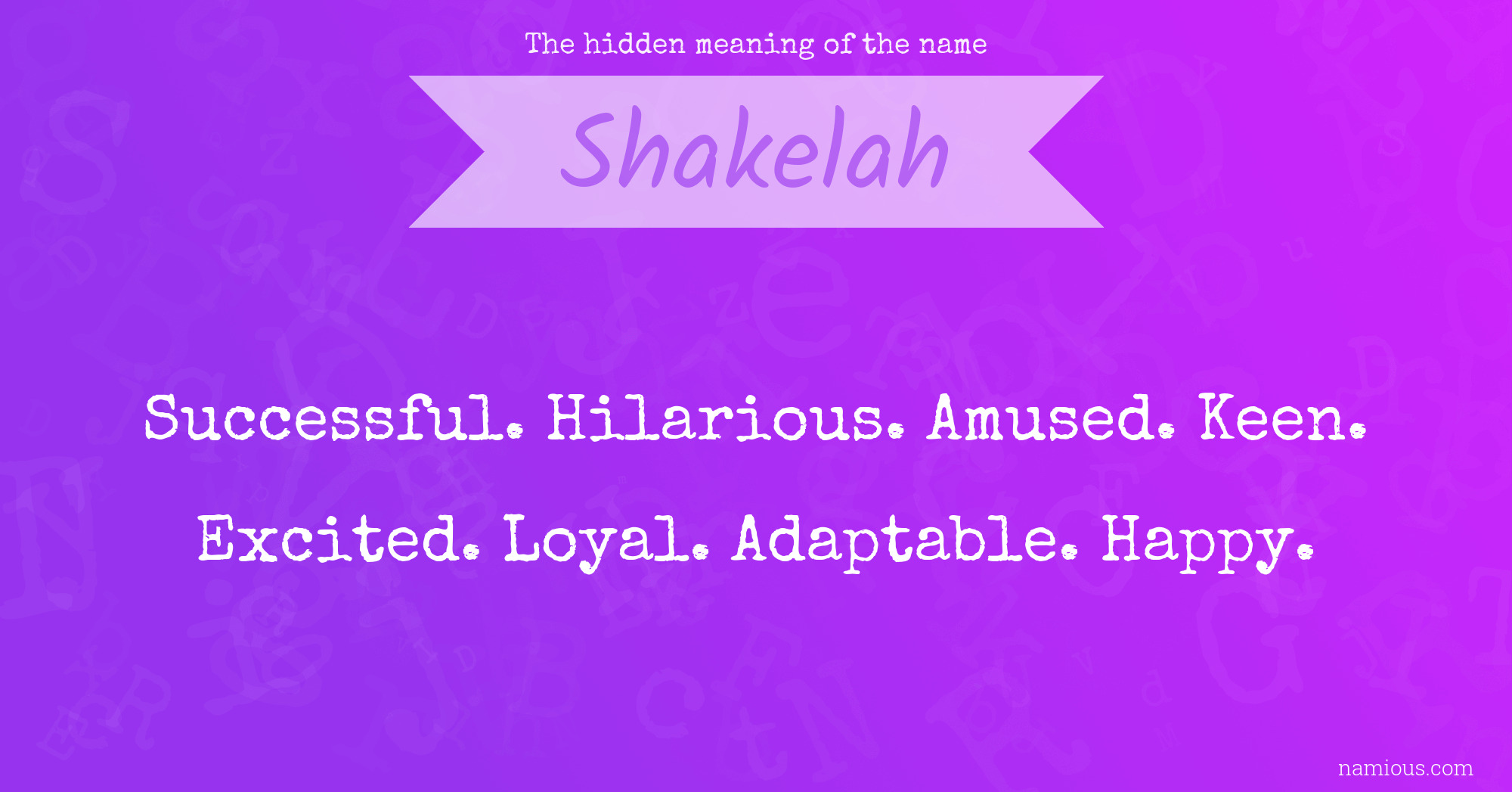 The hidden meaning of the name Shakelah