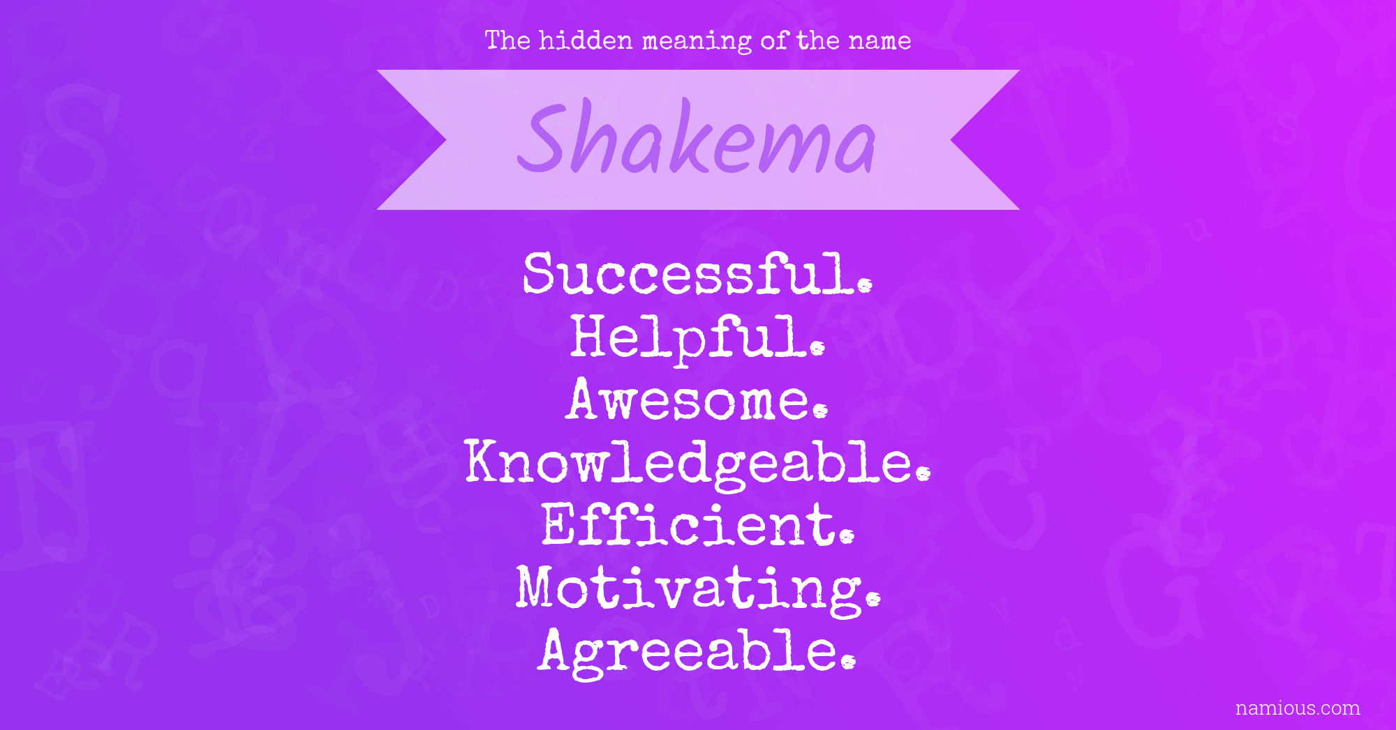 The hidden meaning of the name Shakema