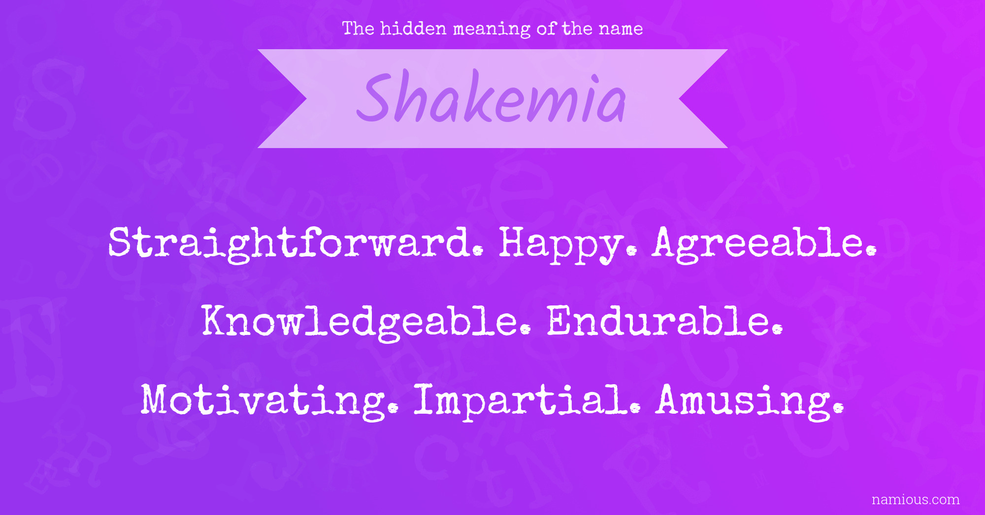 The hidden meaning of the name Shakemia