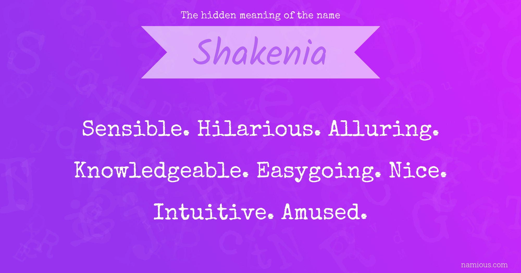 The hidden meaning of the name Shakenia