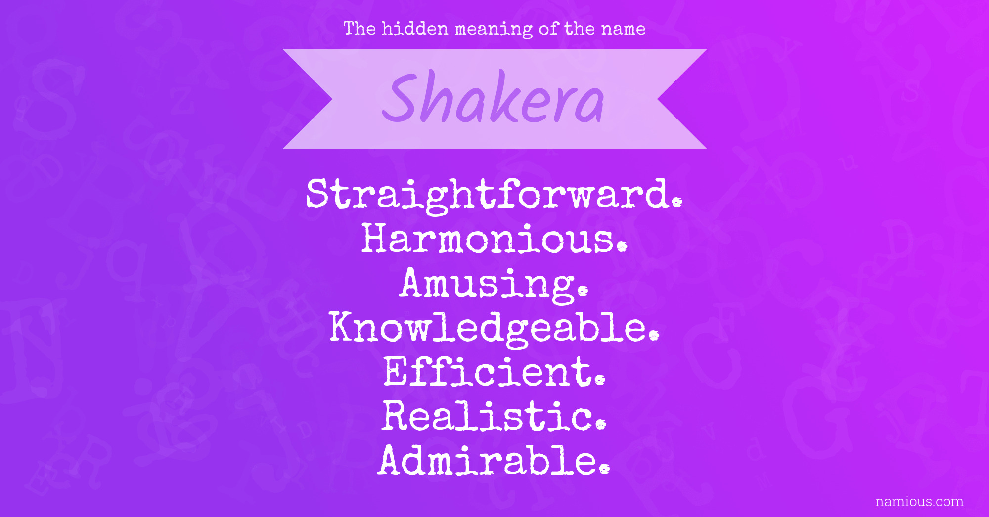 The hidden meaning of the name Shakera