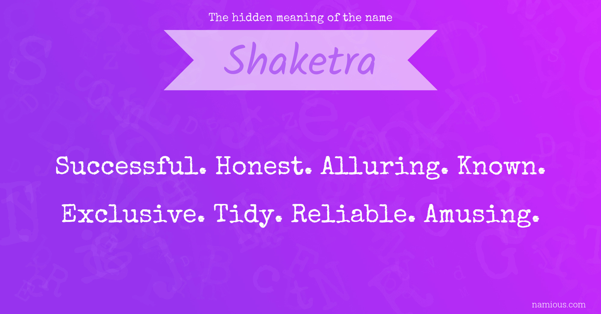 The hidden meaning of the name Shaketra