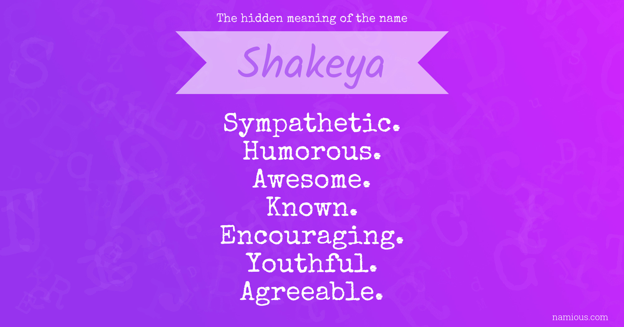 The hidden meaning of the name Shakeya