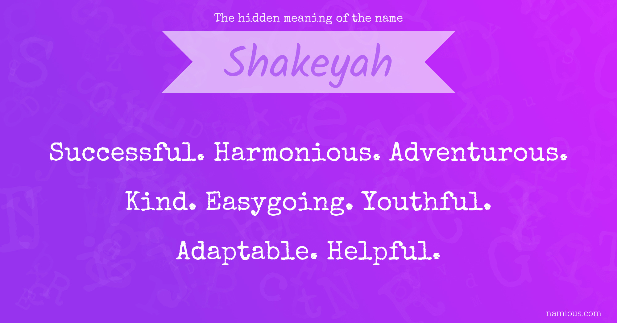 The hidden meaning of the name Shakeyah