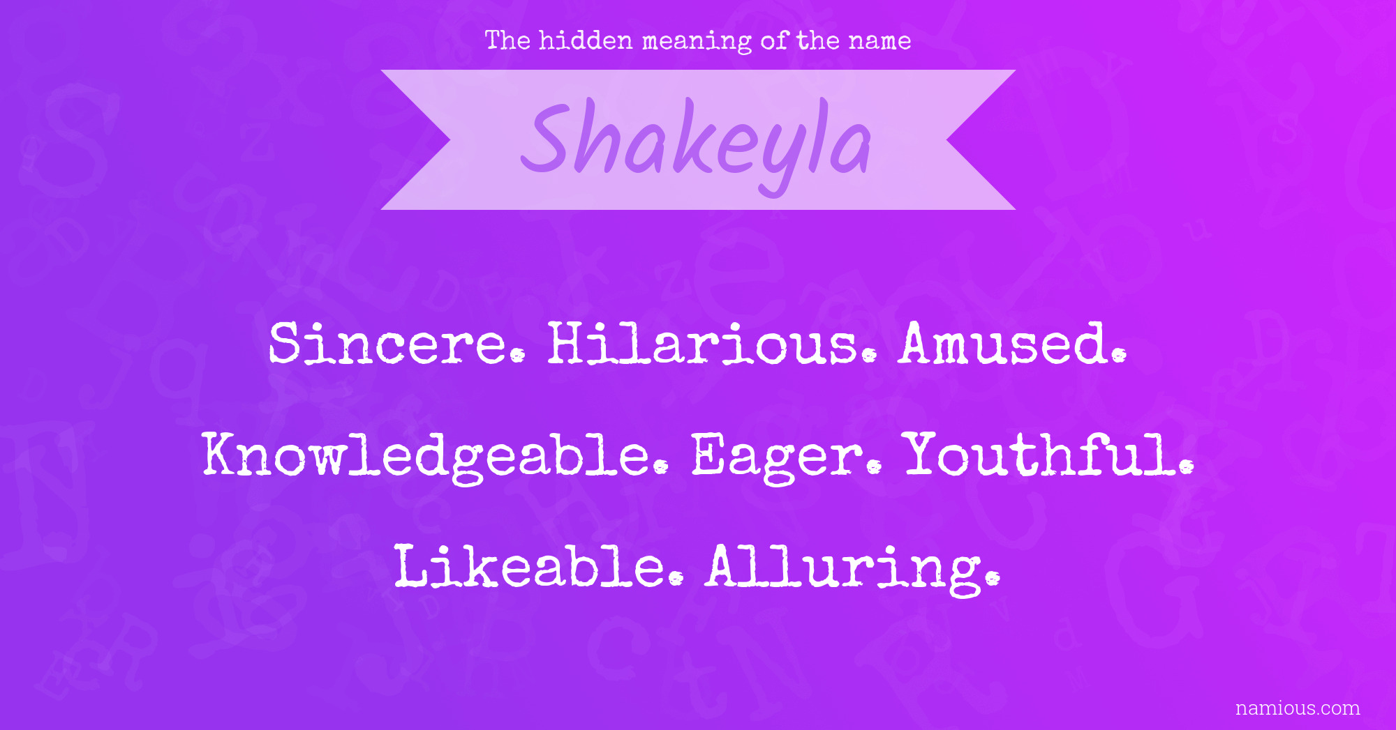 The hidden meaning of the name Shakeyla