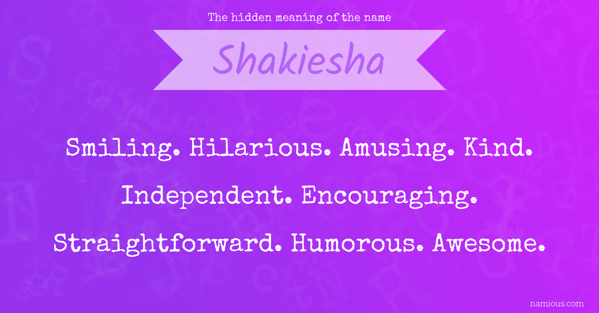 The hidden meaning of the name Shakiesha