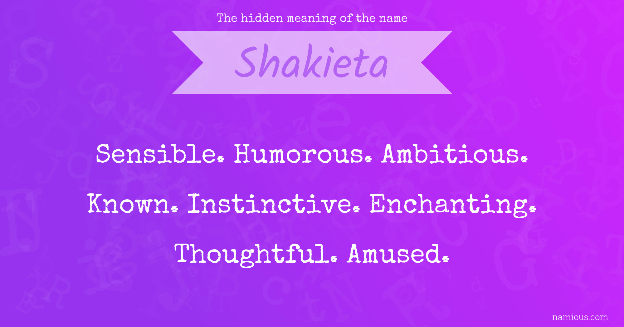 The hidden meaning of the name Shakieta