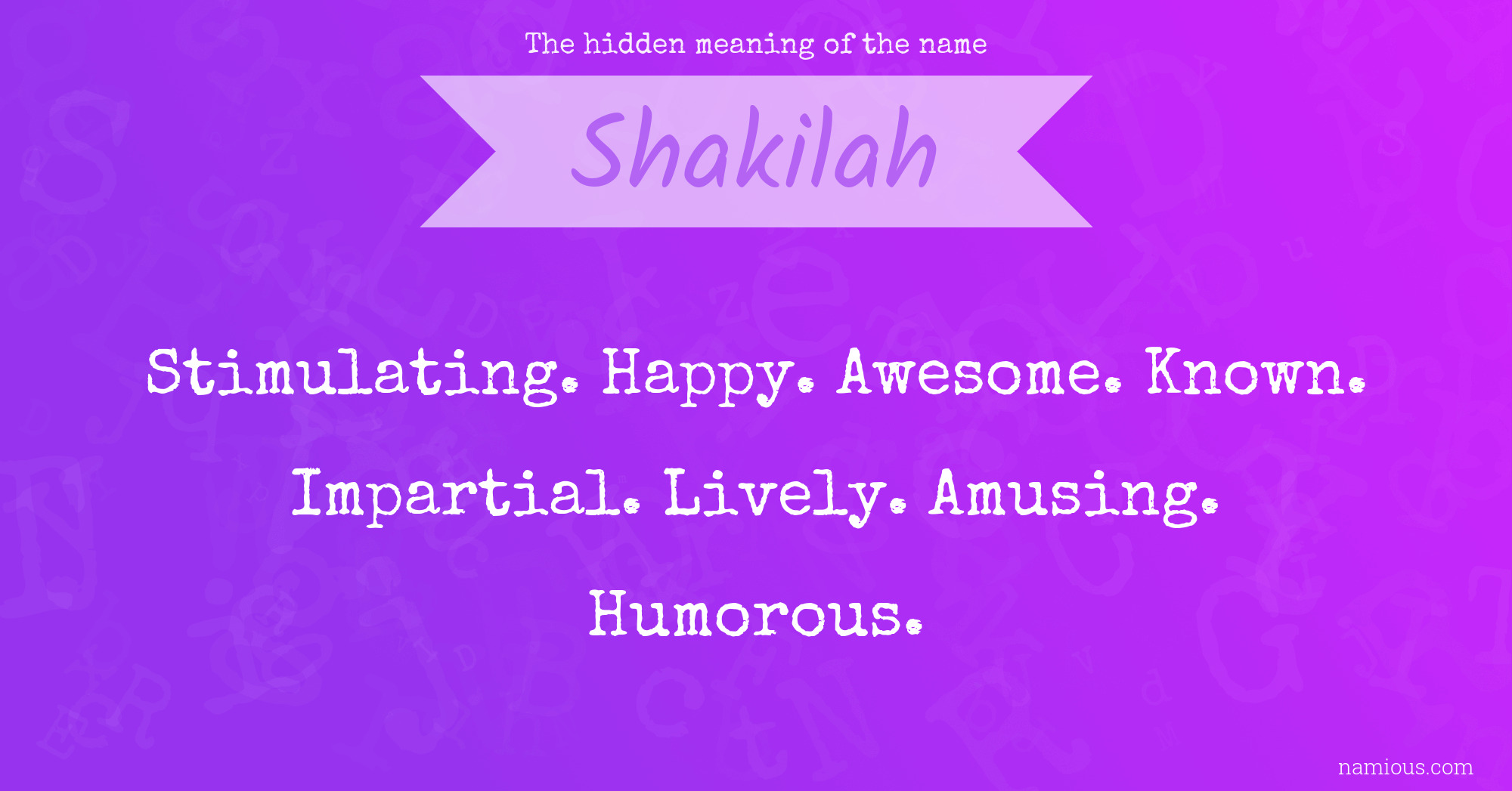 The hidden meaning of the name Shakilah