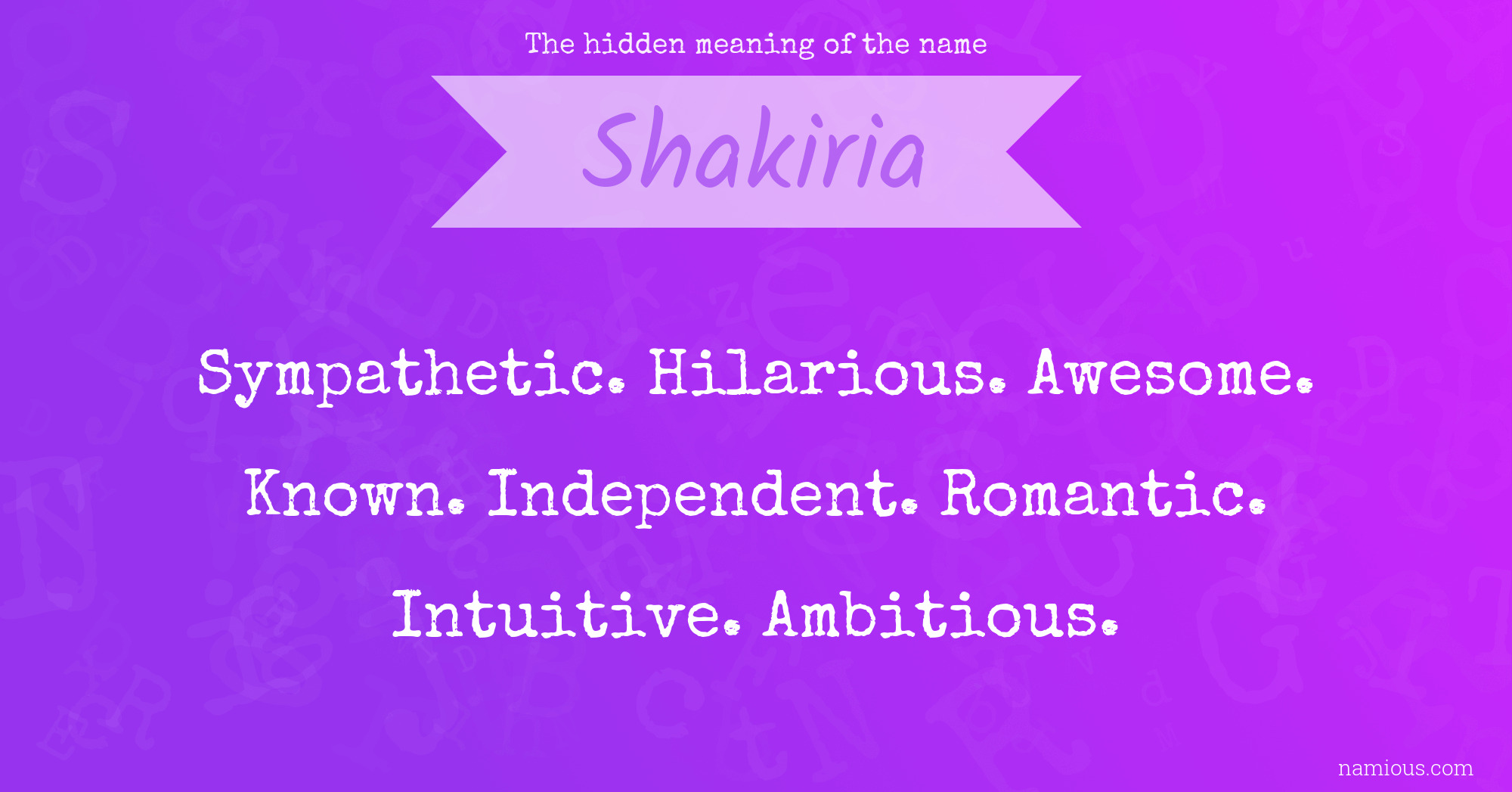 The hidden meaning of the name Shakiria