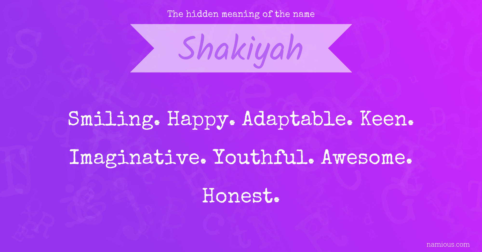 The hidden meaning of the name Shakiyah