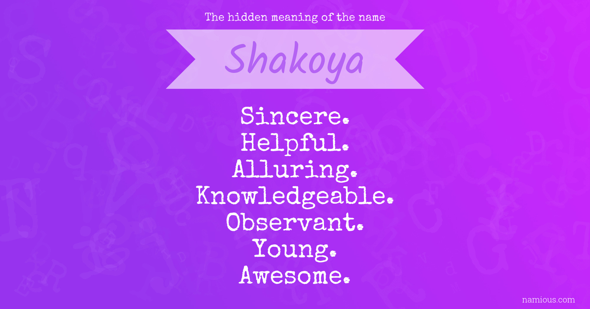 The hidden meaning of the name Shakoya