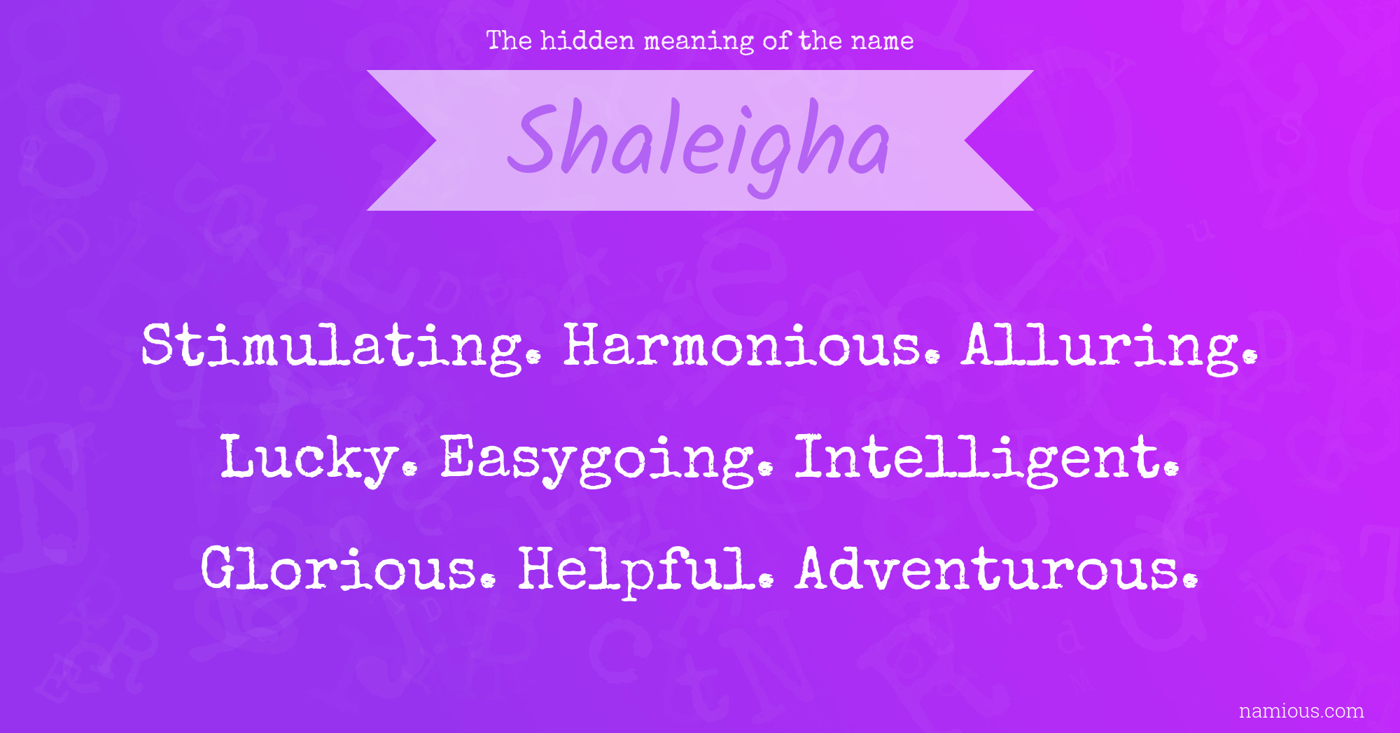 The hidden meaning of the name Shaleigha