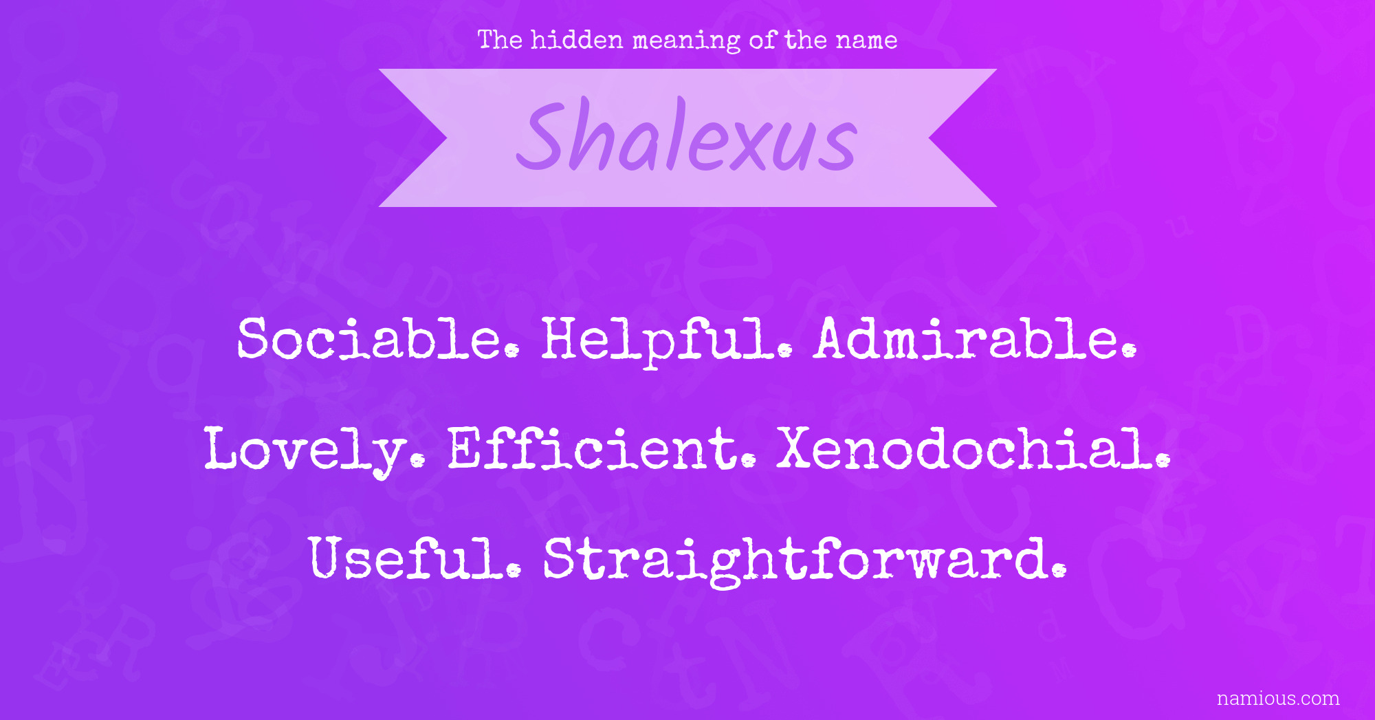 The hidden meaning of the name Shalexus