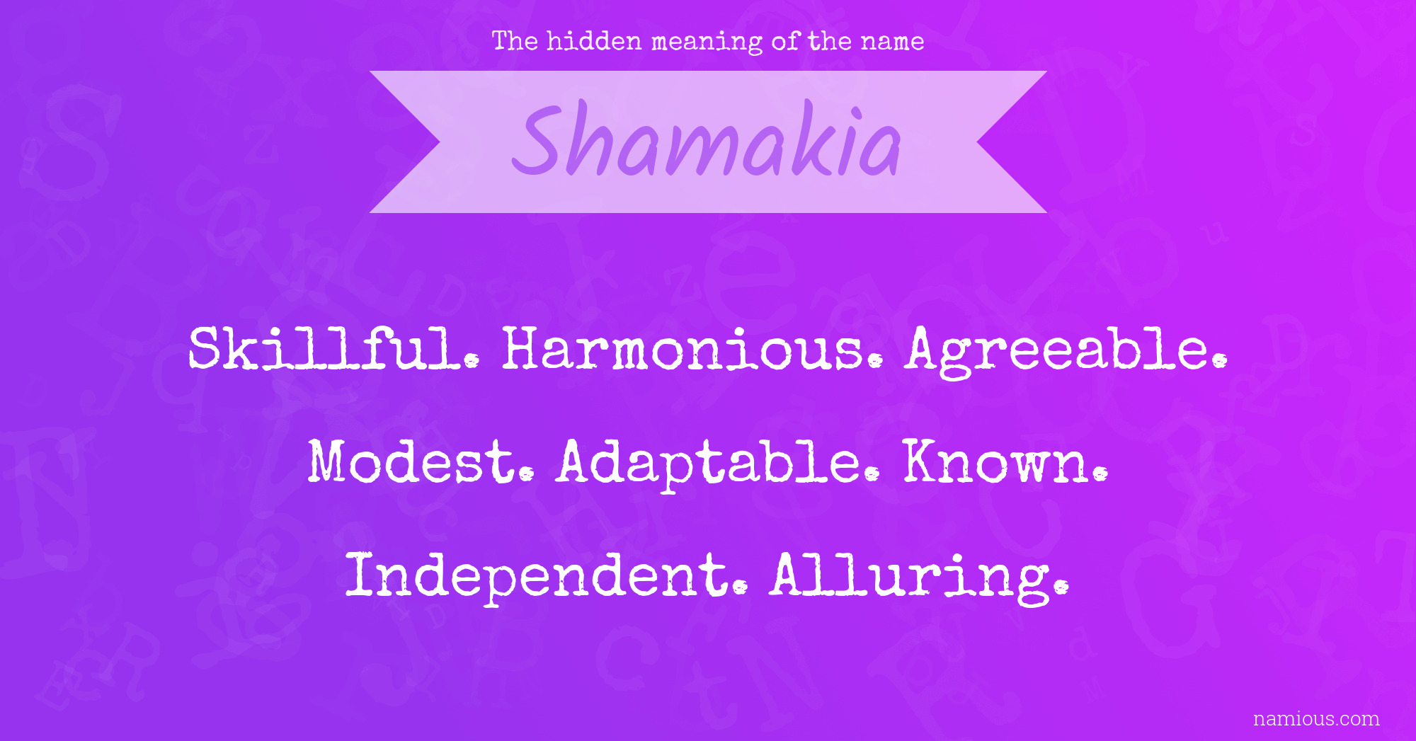 The hidden meaning of the name Shamakia