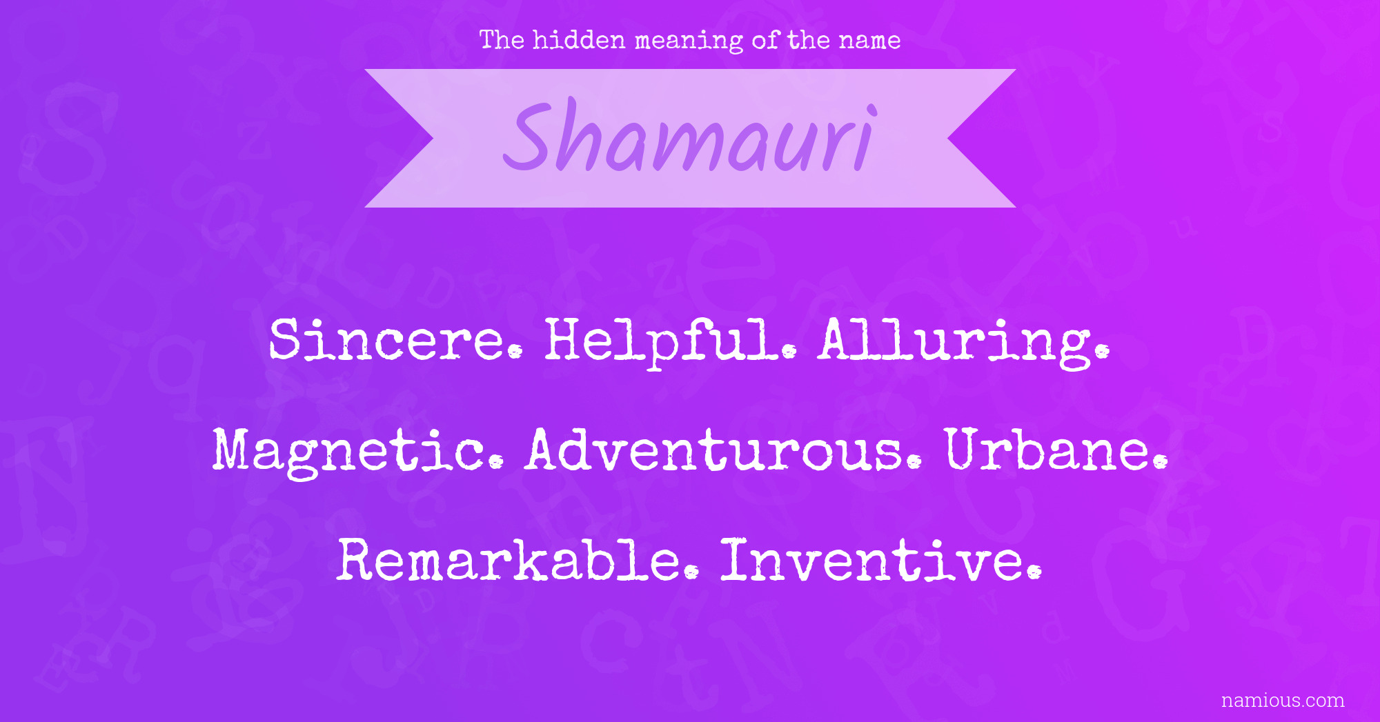 The hidden meaning of the name Shamauri