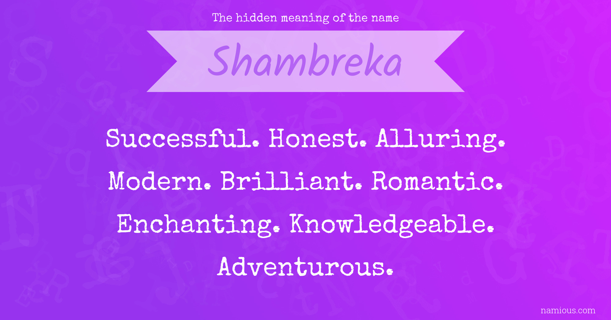 The hidden meaning of the name Shambreka