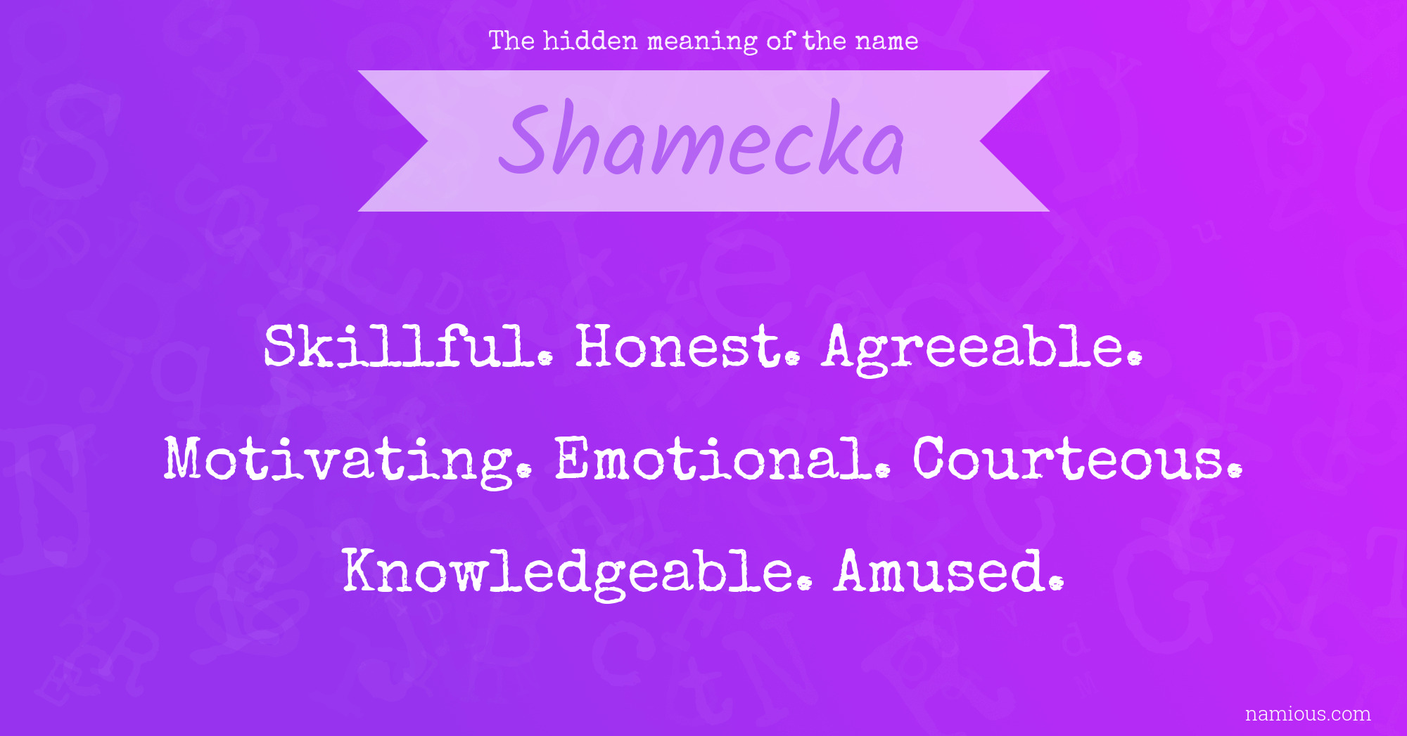 The hidden meaning of the name Shamecka