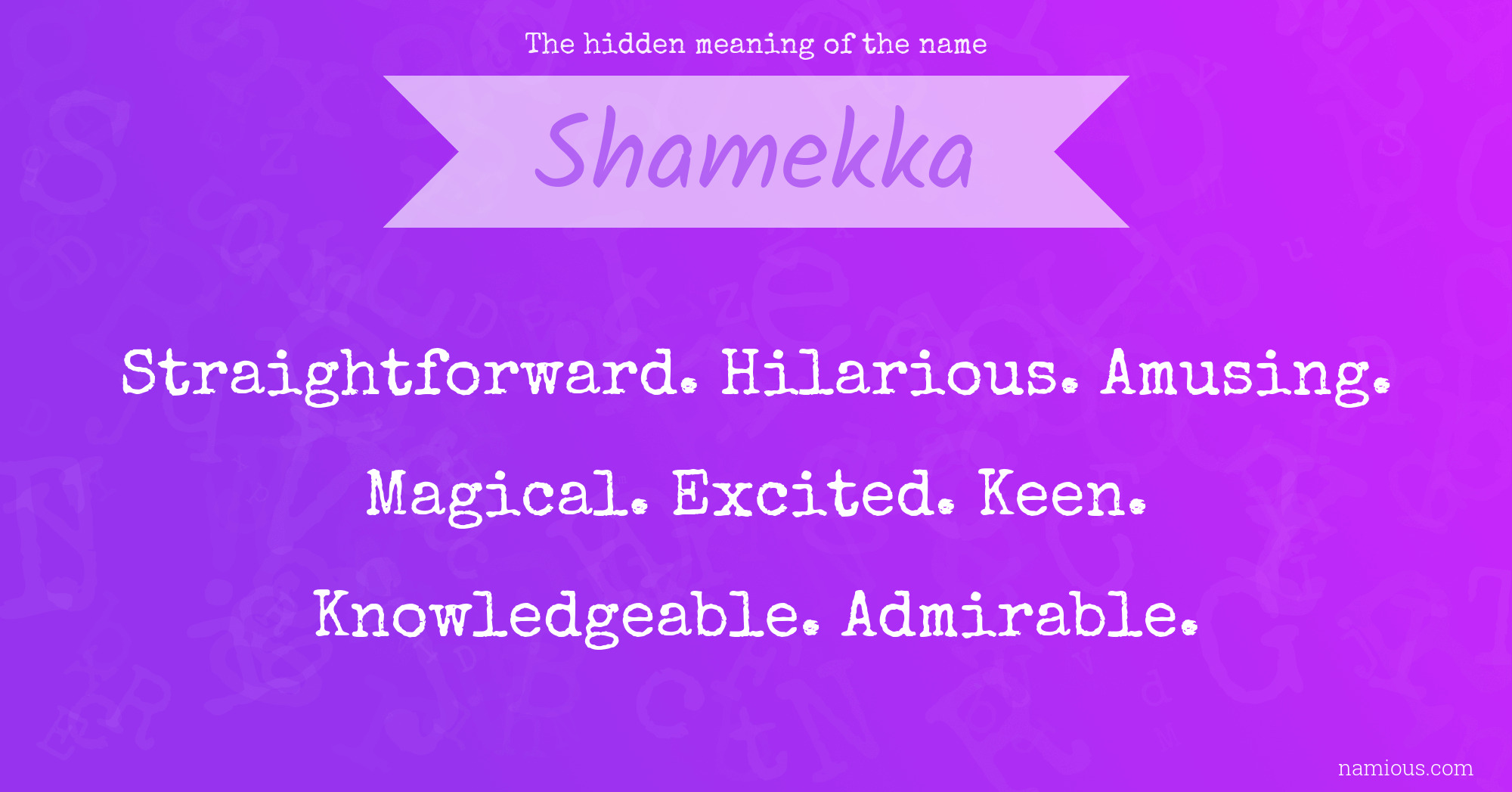 The hidden meaning of the name Shamekka