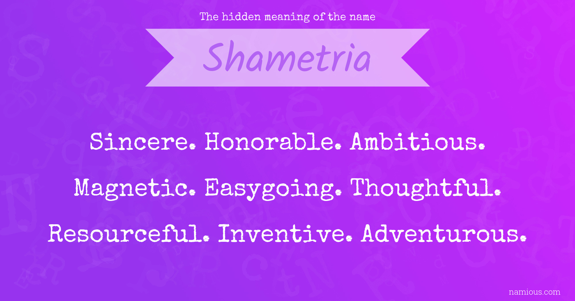 The hidden meaning of the name Shametria