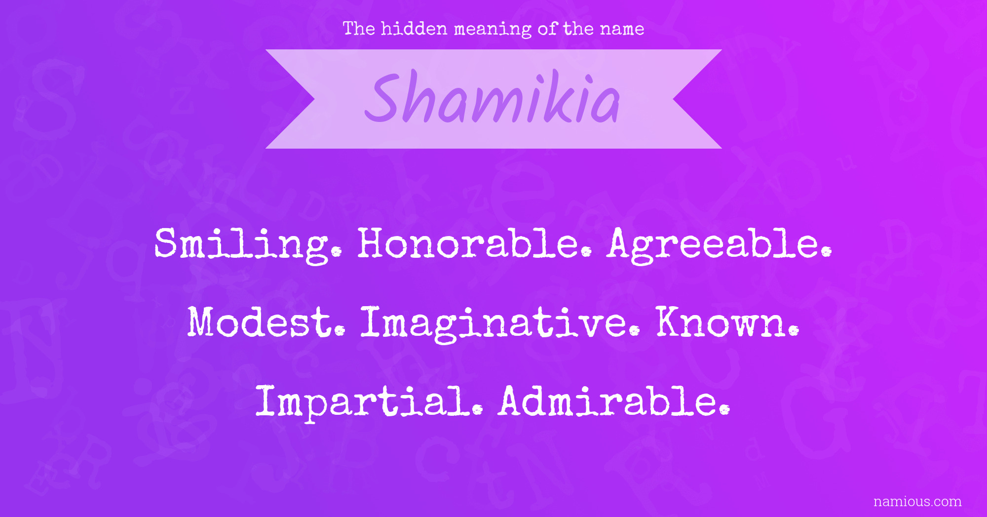 The hidden meaning of the name Shamikia