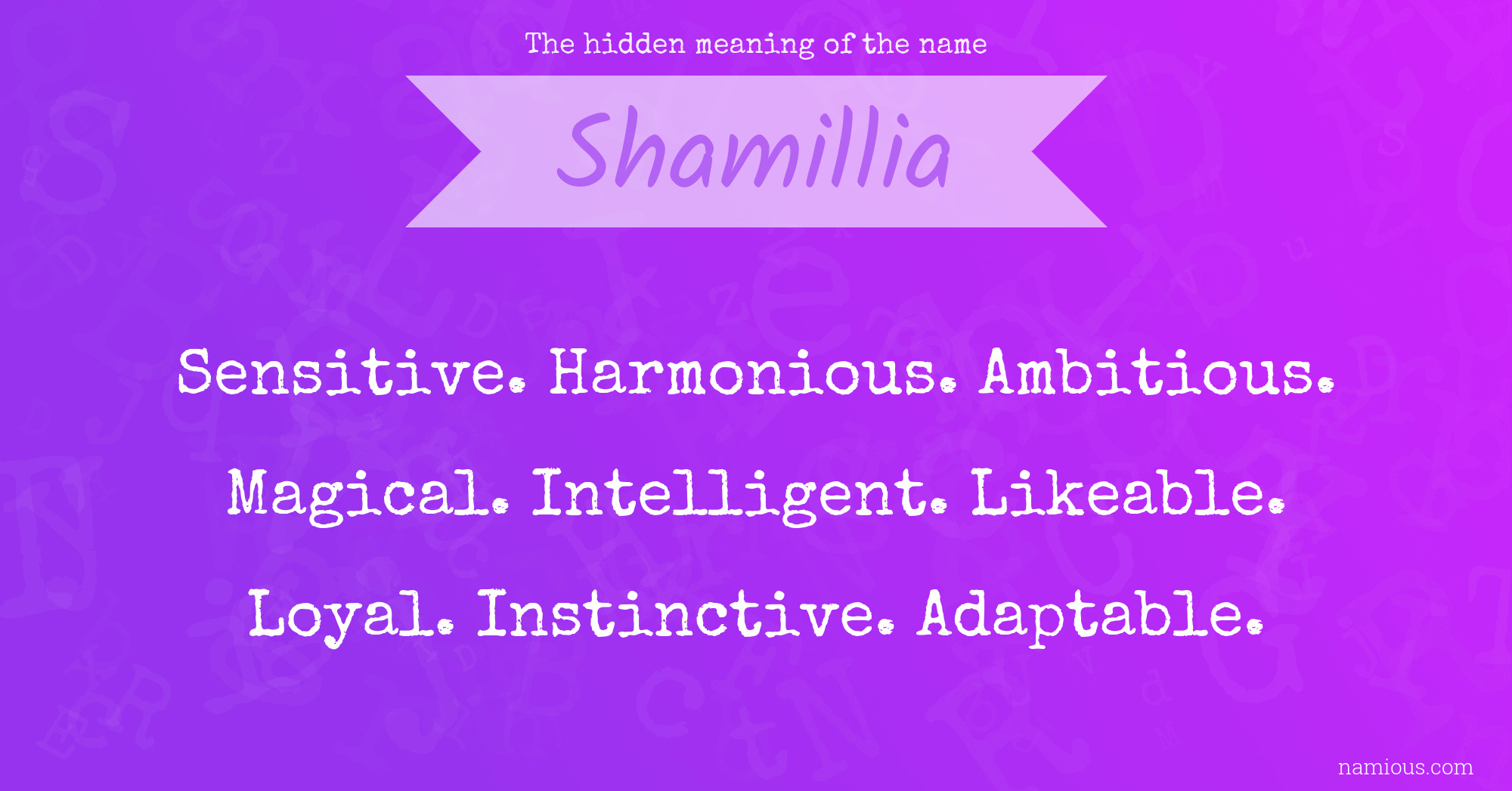 The hidden meaning of the name Shamillia