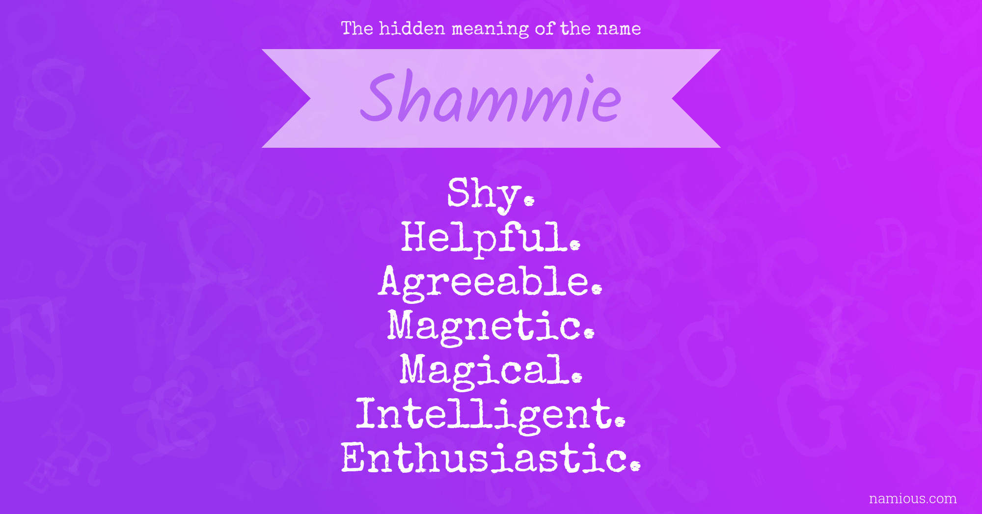 The hidden meaning of the name Shammie