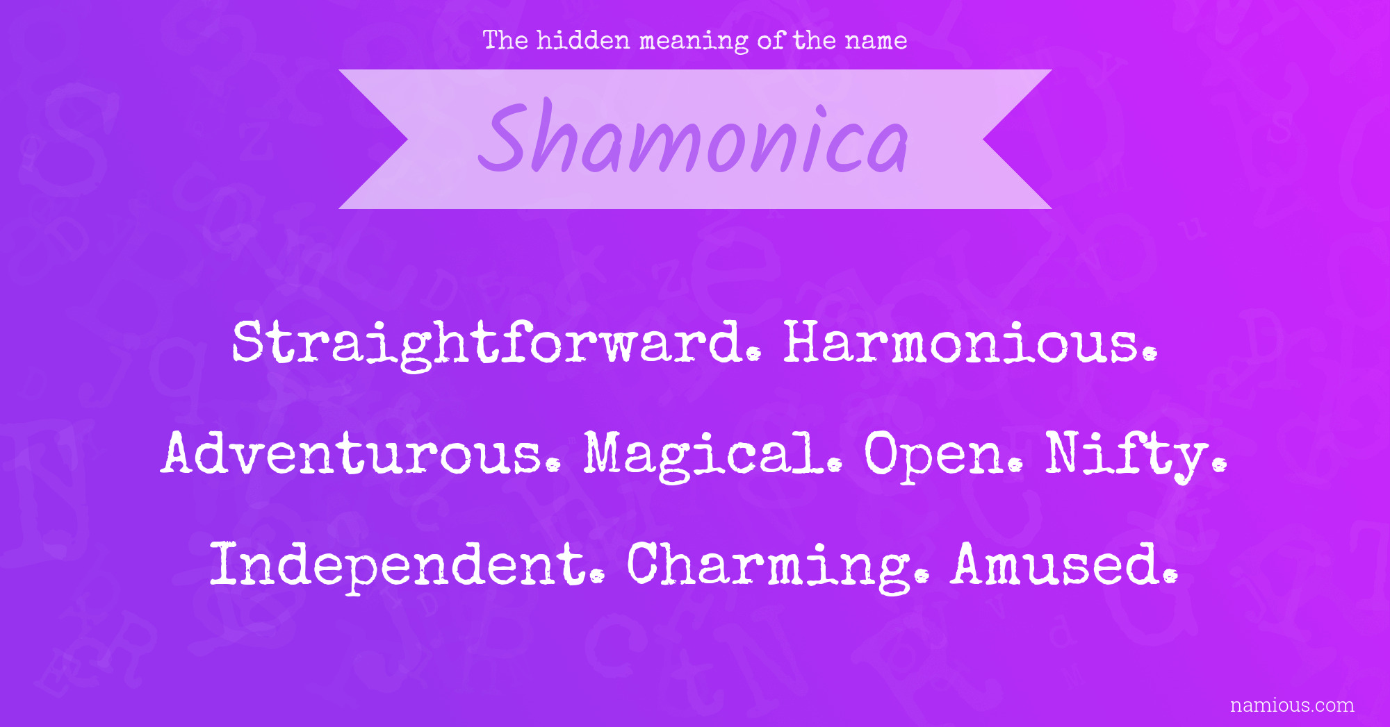 The hidden meaning of the name Shamonica