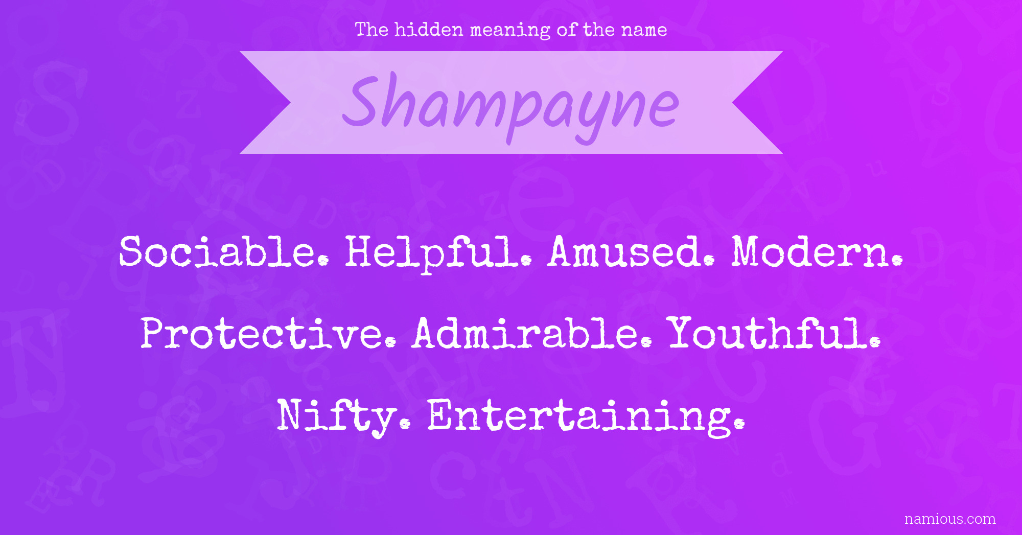 The hidden meaning of the name Shampayne