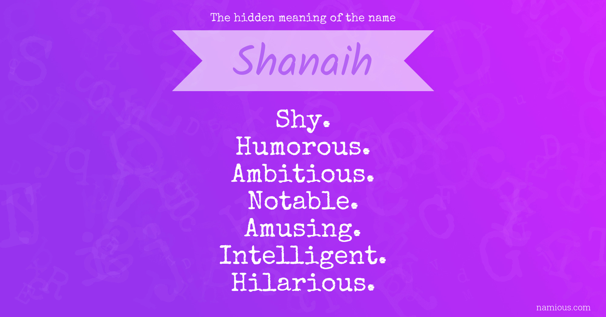 The hidden meaning of the name Shanaih