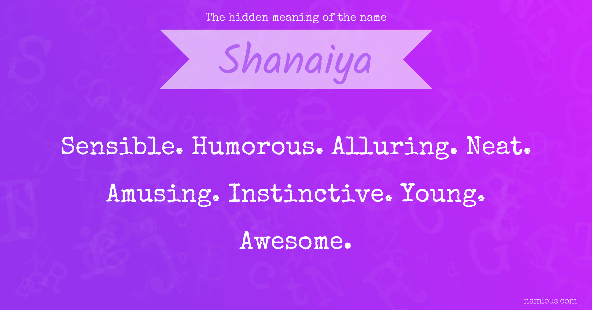 The hidden meaning of the name Shanaiya