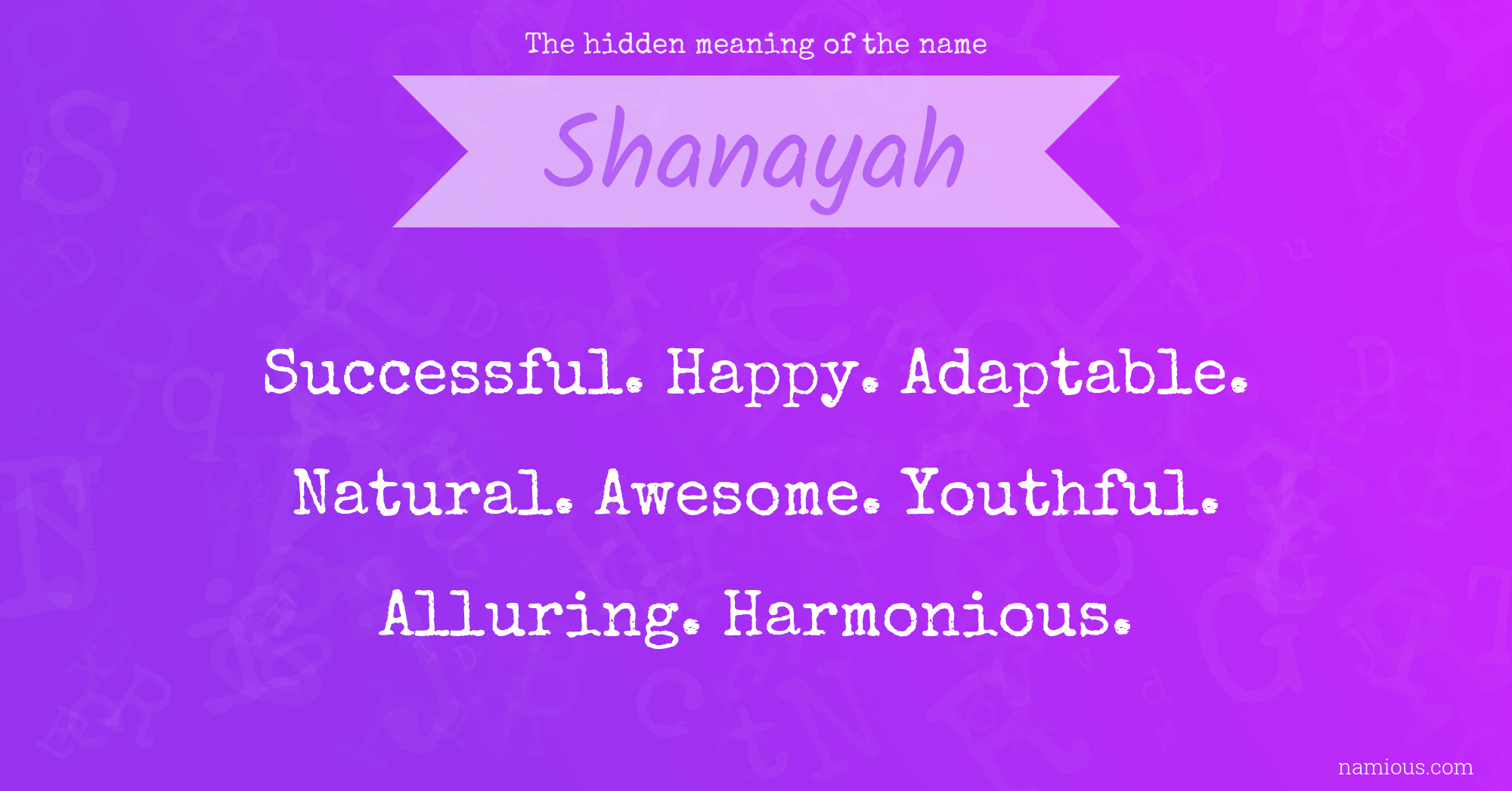 The hidden meaning of the name Shanayah